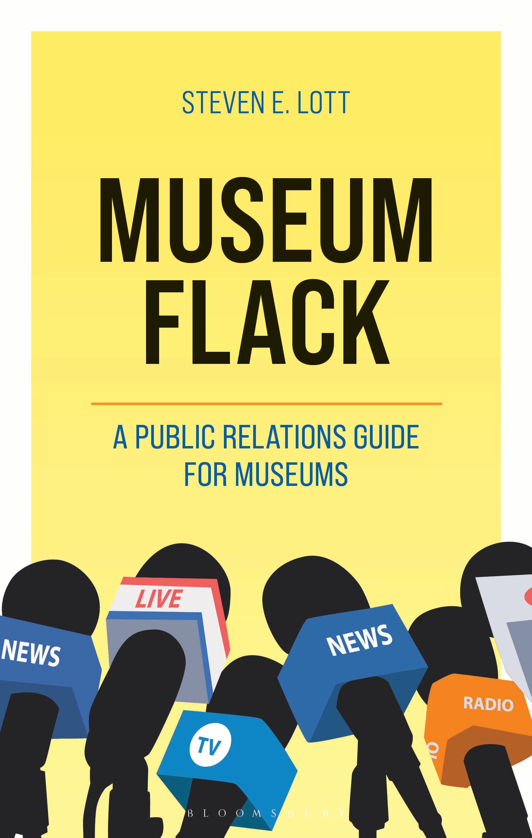 E-book, Museum Flack : A Public Relations Guide for Museums, Bloomsbury Academic