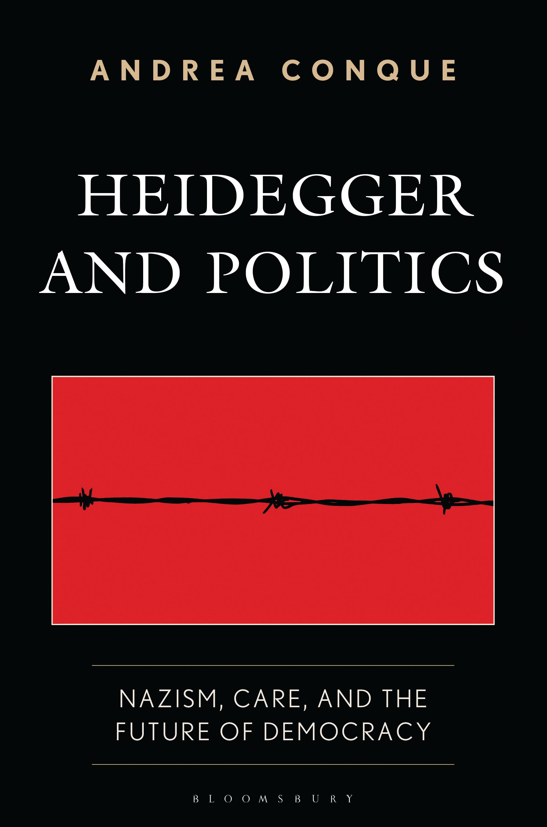 eBook, Heidegger and Politics : Nazism, Care, and the Future of Democracy, Bloomsbury Academic