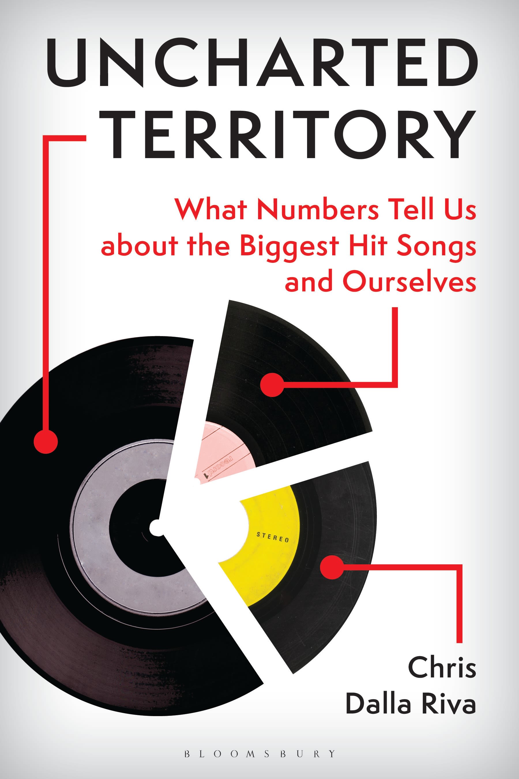eBook, Uncharted Territory : What Numbers Tell Us about the Biggest Hit Songs and Ourselves, Bloomsbury Academic