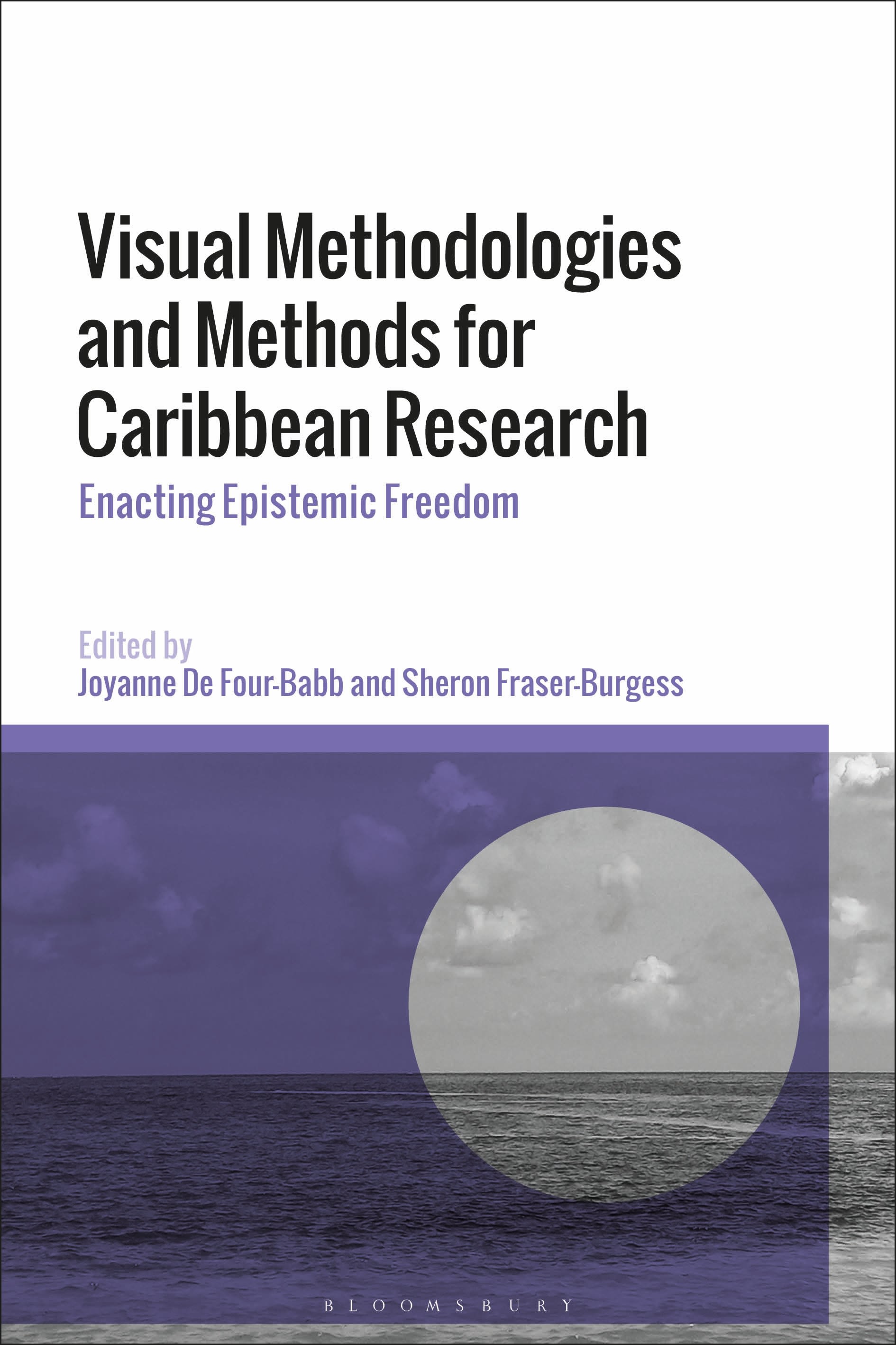 E-book, Visual Methodologies and Methods for Caribbean Research : Enacting Epistemic Freedom, Bloomsbury Academic