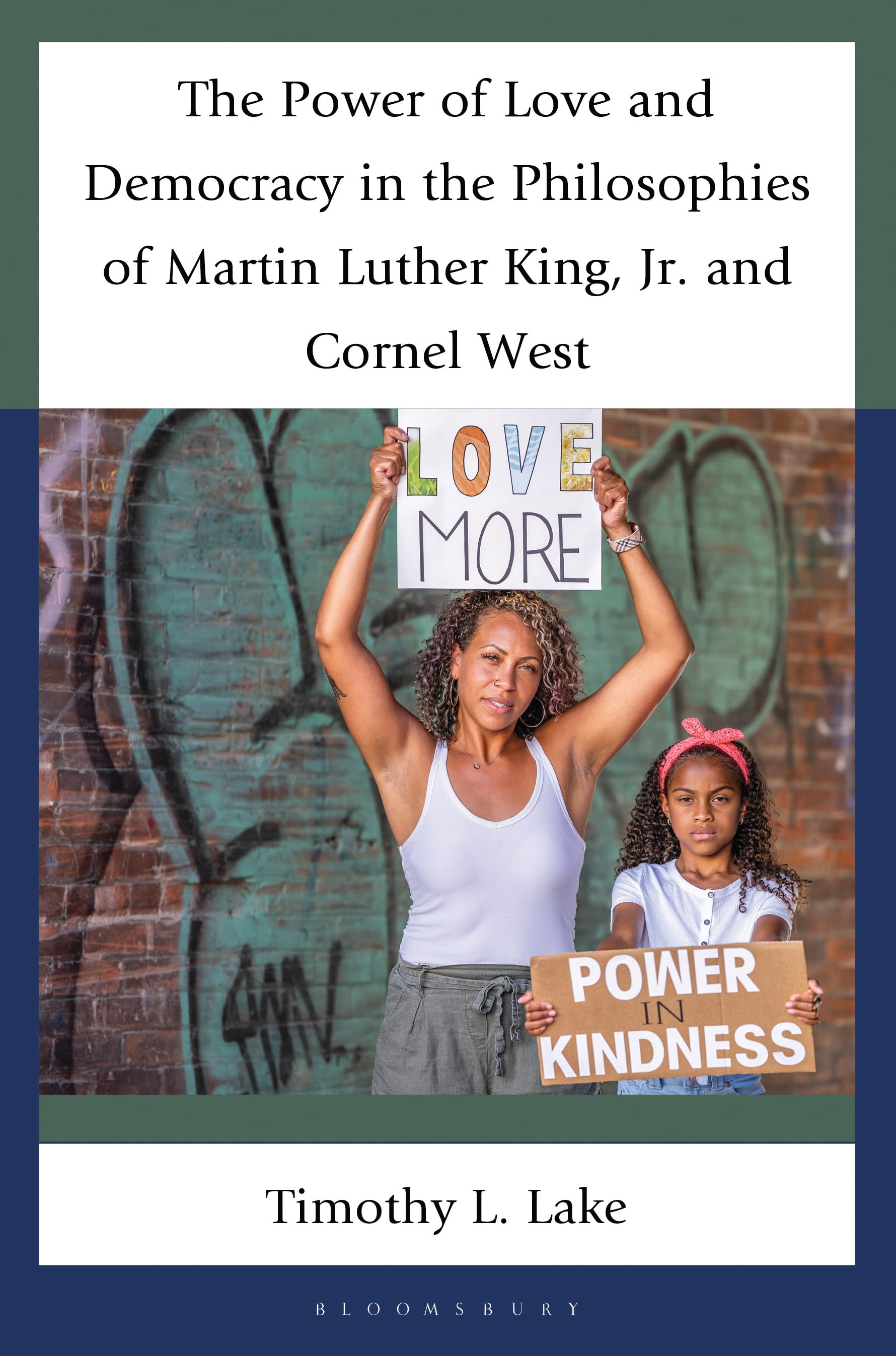 E-book, The Power of Love and Democracy in the Philosophies of Martin Luther King, Jr. and Cornel West, Bloomsbury Academic