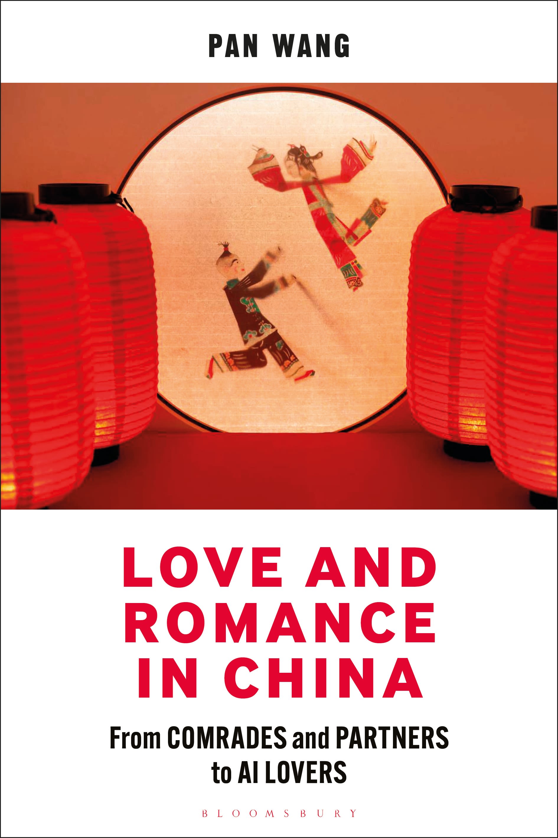 E-book, Love and Romance in China : From Comrades and Partners to AI Lovers, Bloomsbury Academic