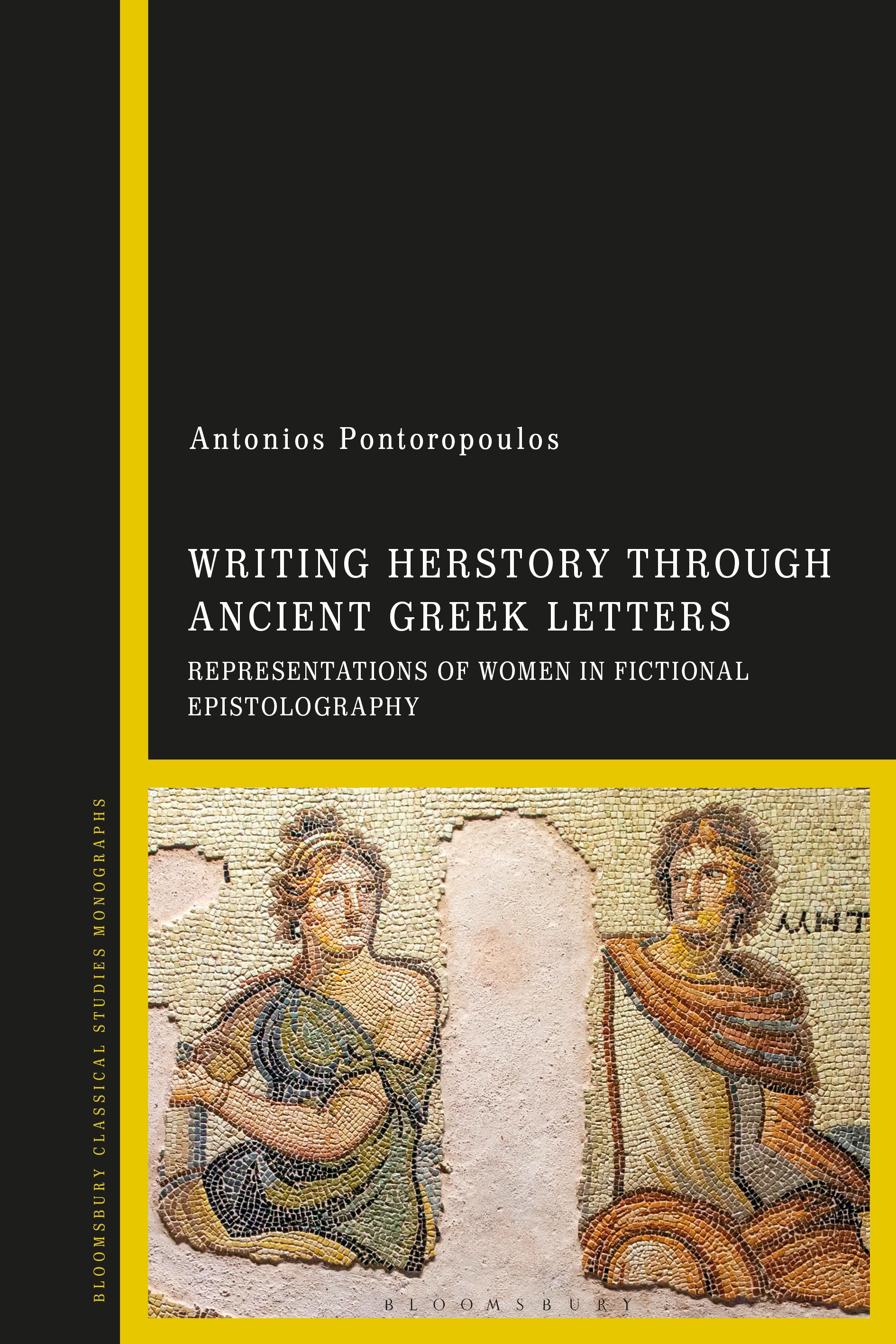 eBook, Writing Herstory through Ancient Greek Letters : Representations of Women in Fictional Epistolography, Bloomsbury Academic