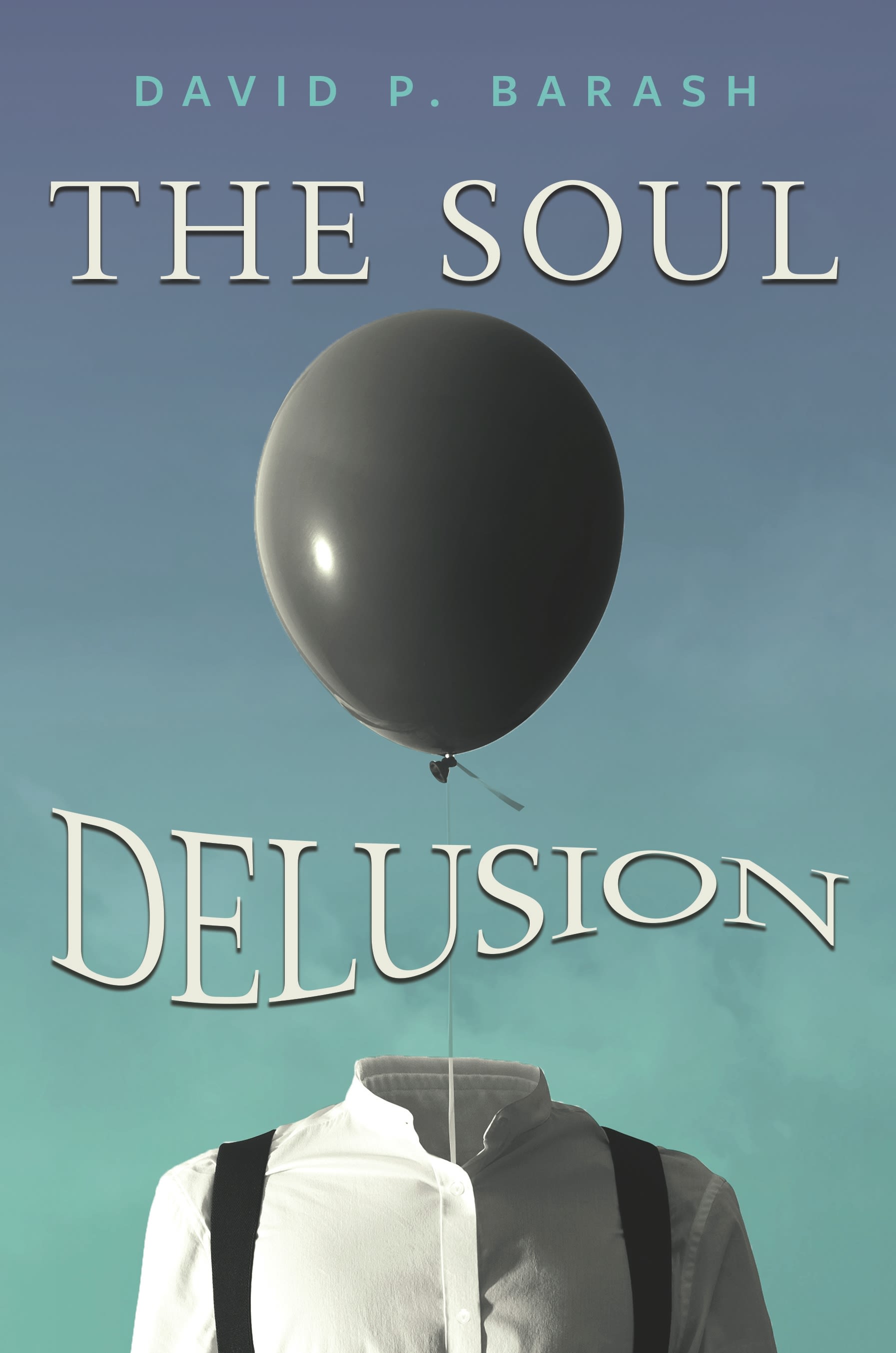 E-book, The Soul Delusion, Bloomsbury Academic