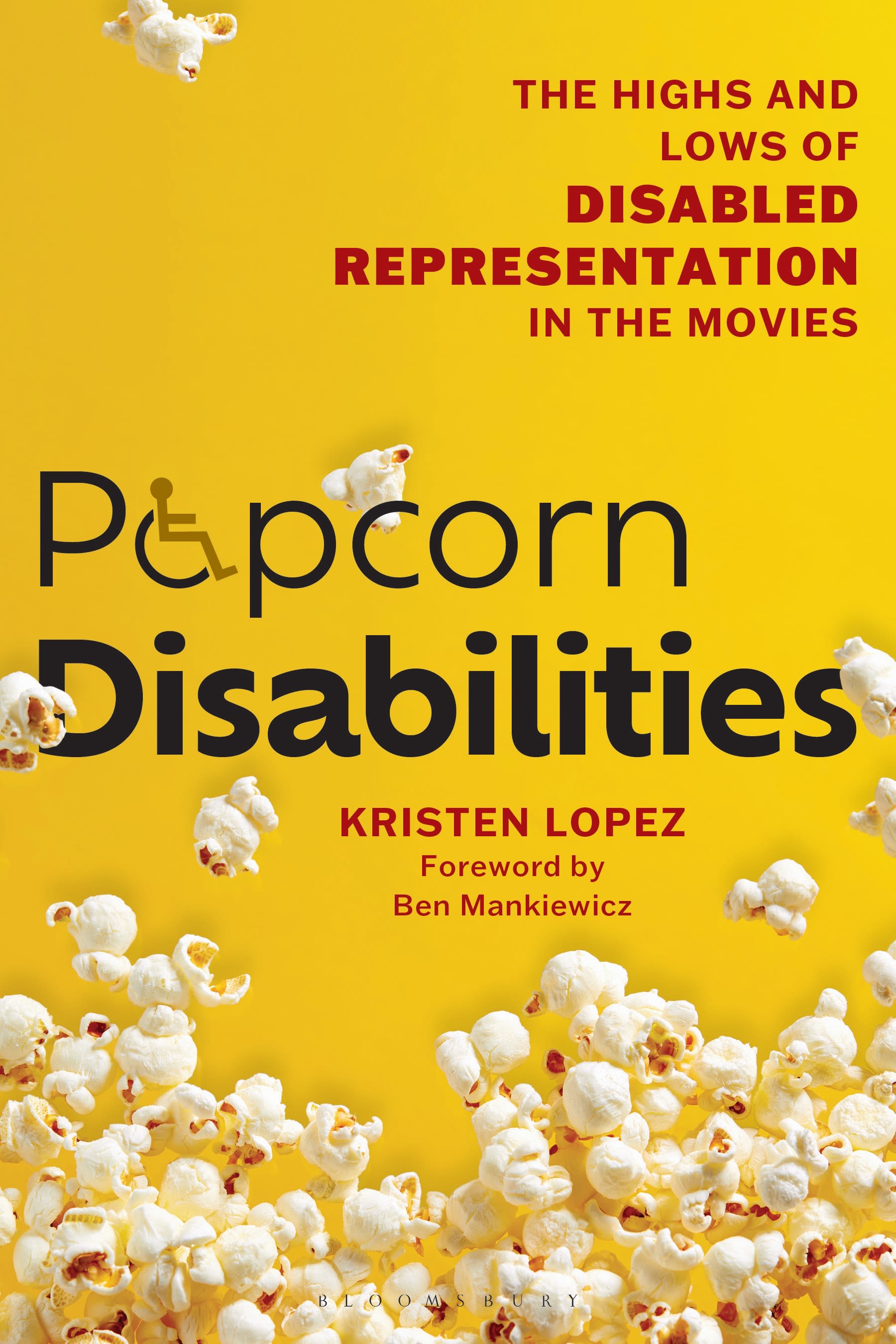 E-book, Popcorn Disabilities : The Highs and Lows of Disabled Representation in the Movies, Bloomsbury Academic
