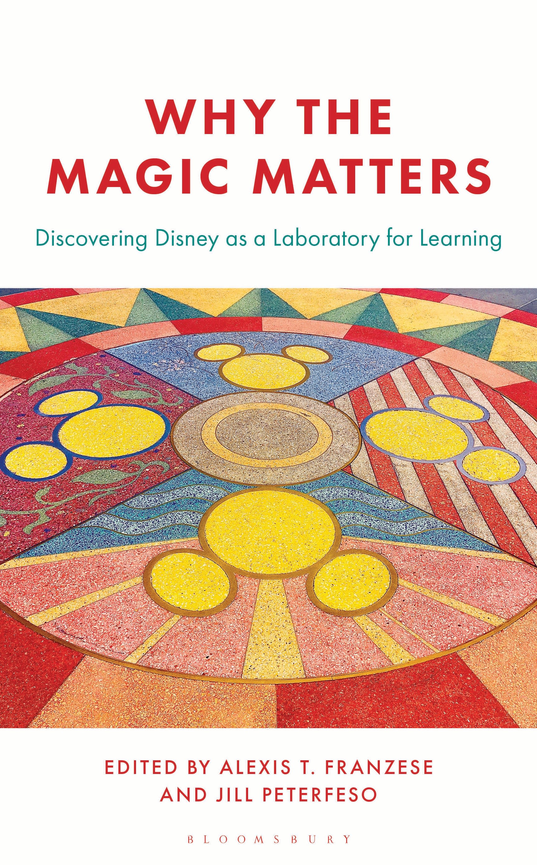 eBook, Why the Magic Matters : Discovering Disney as a Laboratory for Learning, Bloomsbury Academic