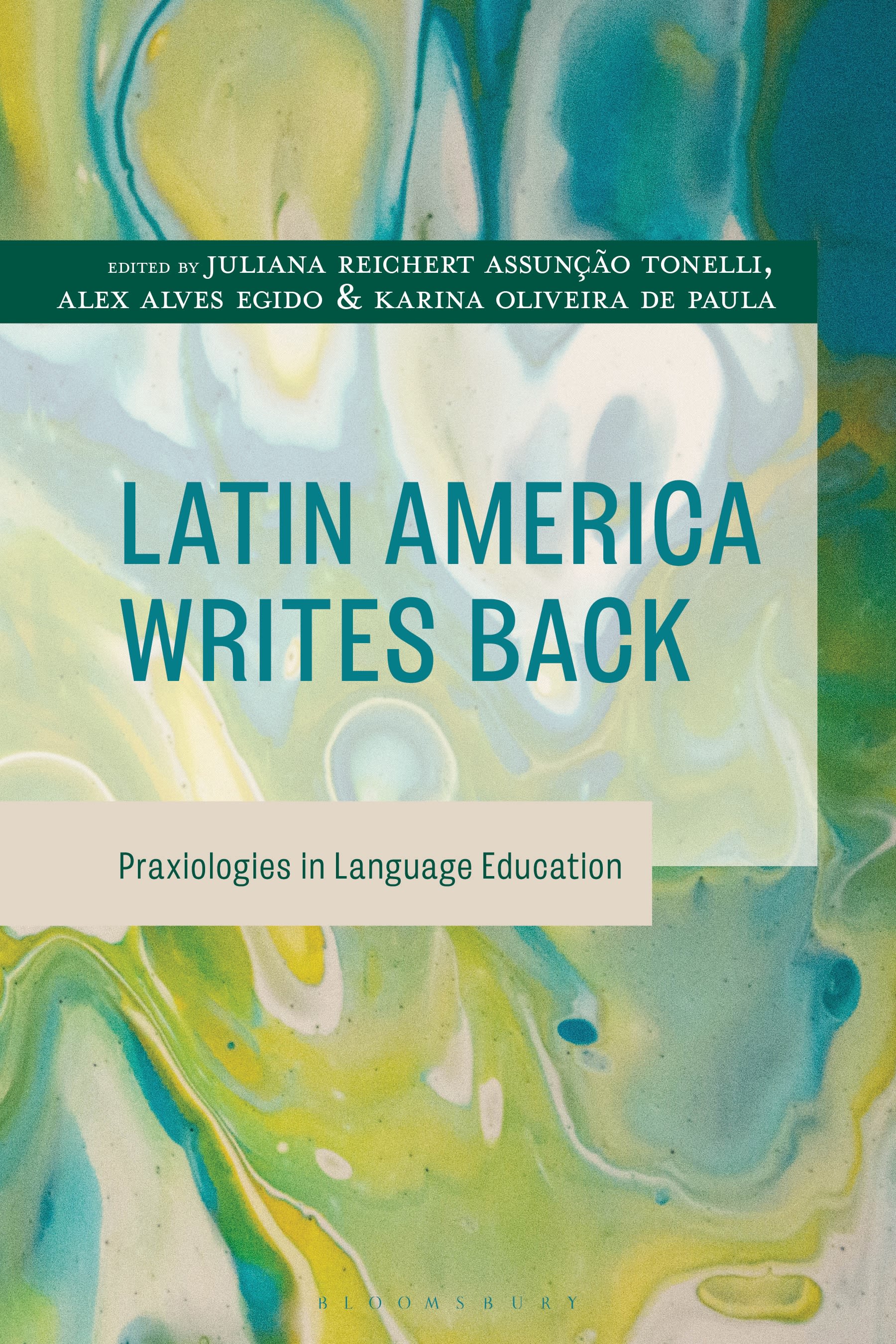 E-book, Latin America Writes Back : Praxiologies in Language Education, Bloomsbury Academic