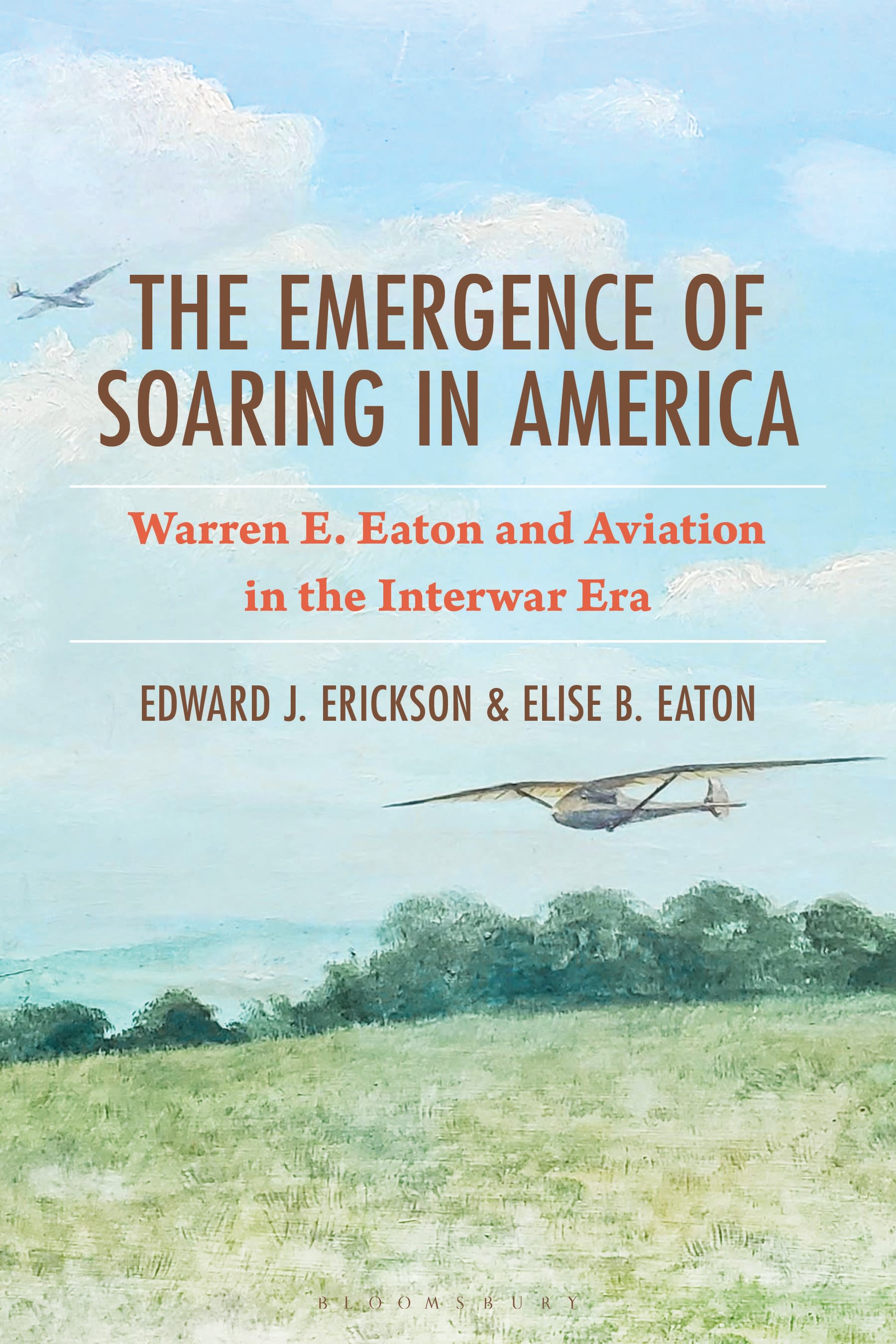 eBook, The Emergence of Soaring in America : Warren E. Eaton and Aviation in the Interwar Era, Bloomsbury Academic