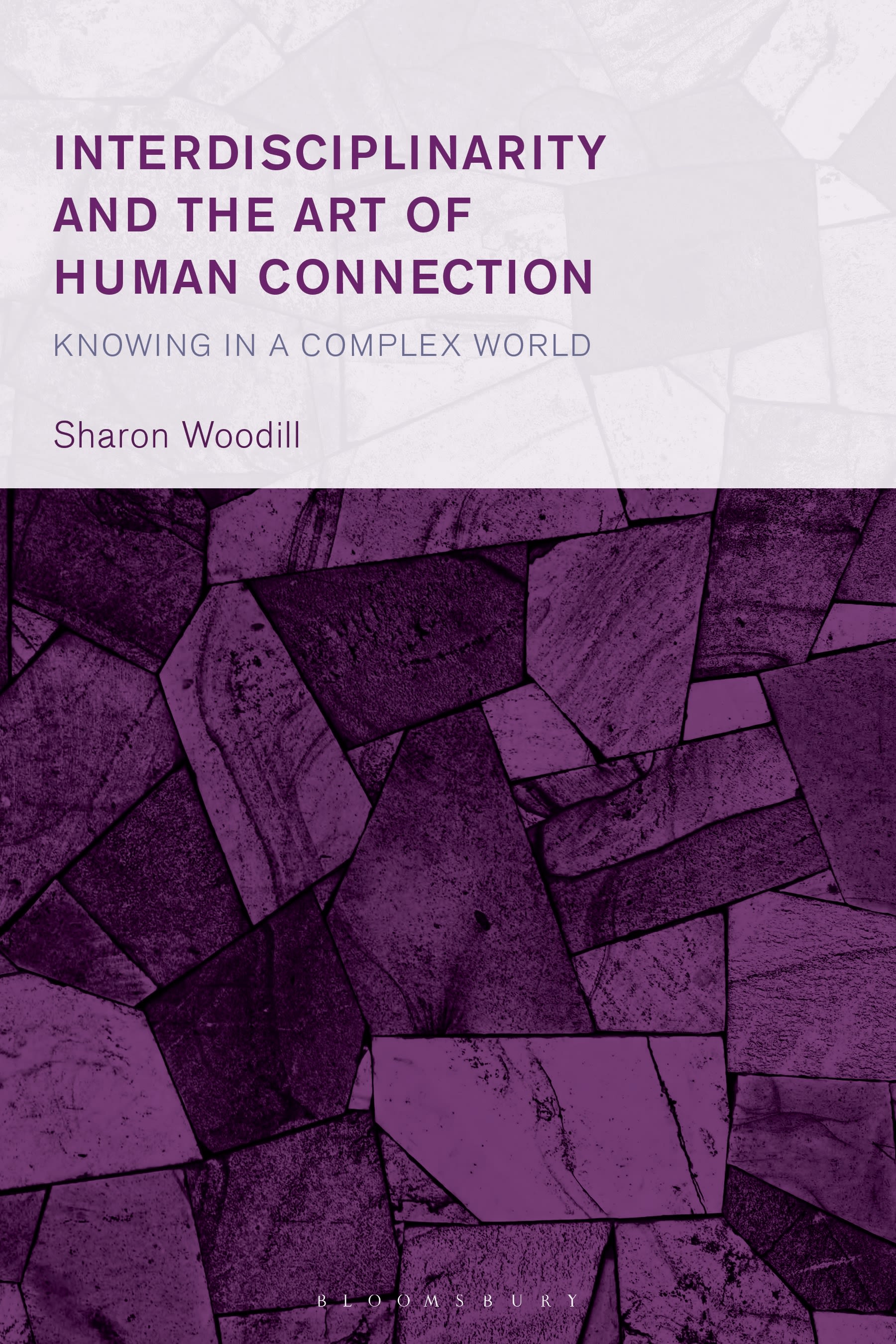 E-book, Interdisciplinarity and the Art of Human Connection : Knowing in a Complex World, Bloomsbury Academic
