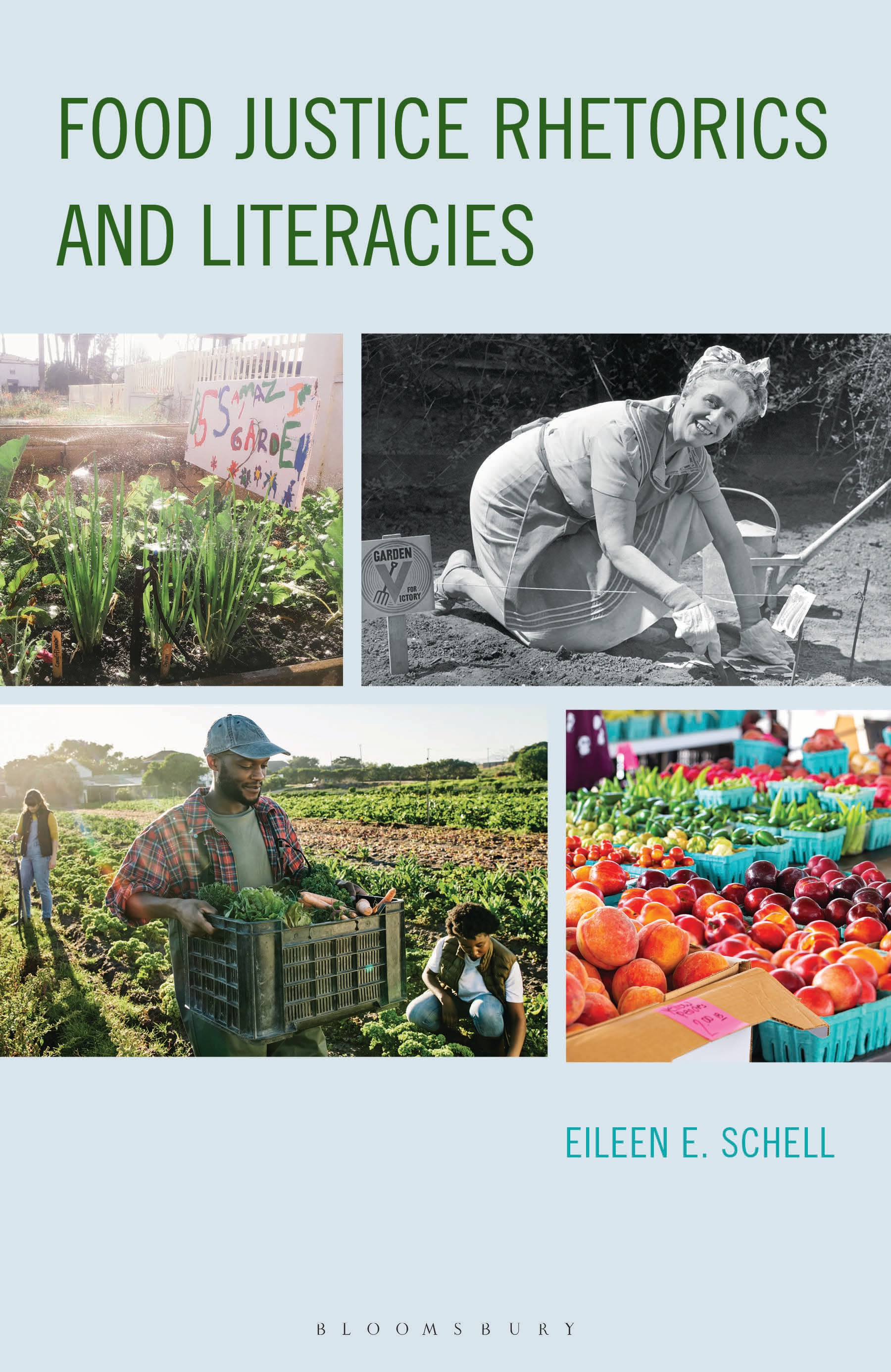E-book, Food Justice Rhetorics and Literacies, Schell, Eileen E., Bloomsbury Academic