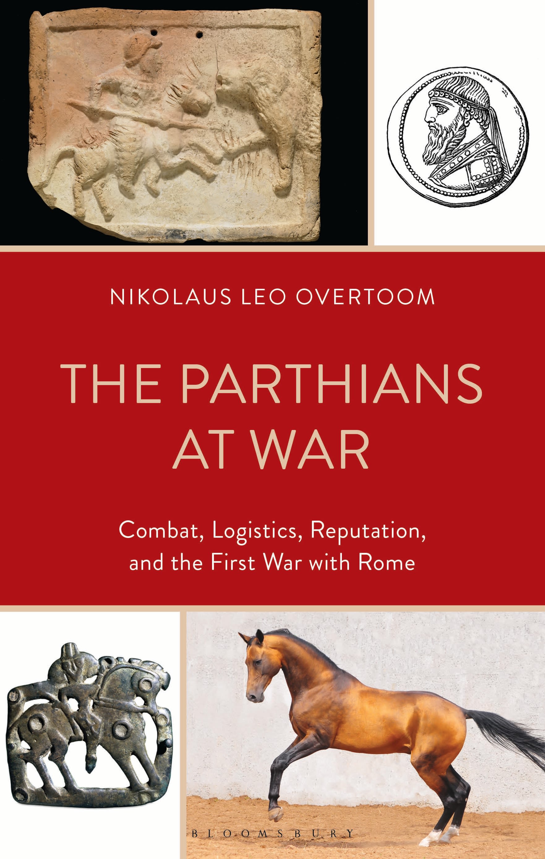 E-book, The Parthians at War : Combat, Logistics, Reputation, and the First War with Rome, Bloomsbury Academic