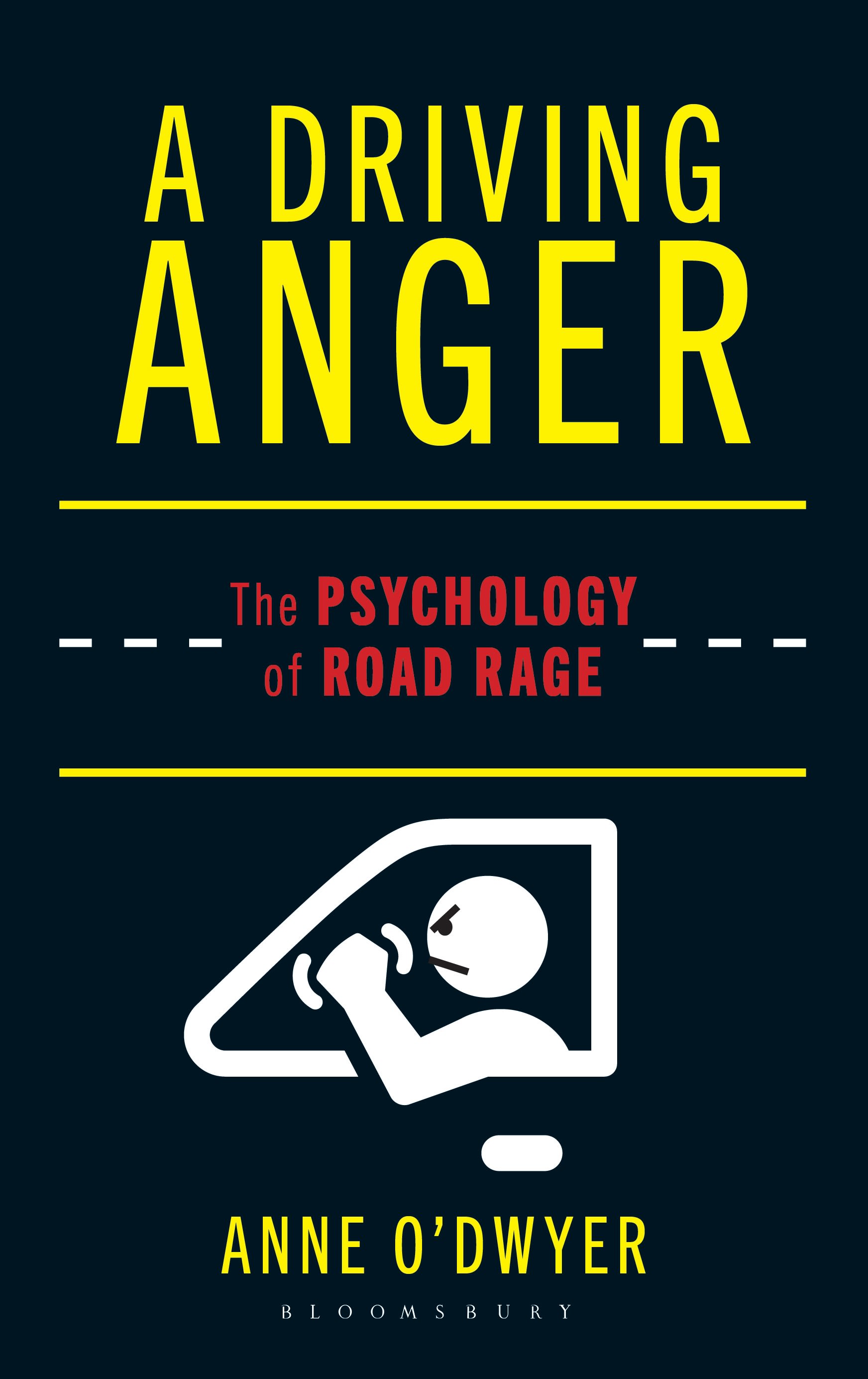E-book, A Driving Anger : The Psychology of Road Rage, Bloomsbury Academic