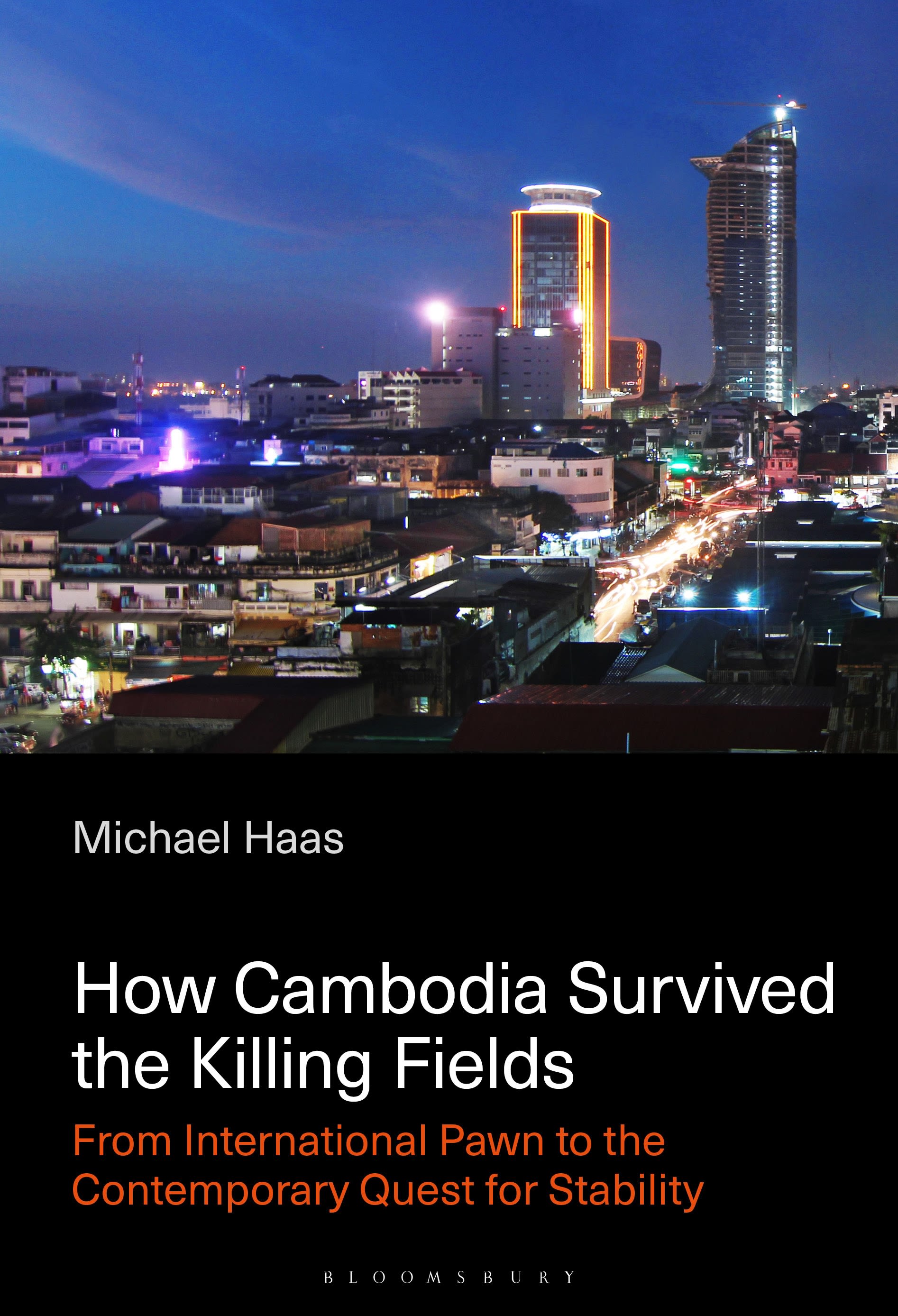 eBook, How Cambodia Survived the Killing Fields : From International Pawn to the Contemporary Quest for Stability, Bloomsbury Academic
