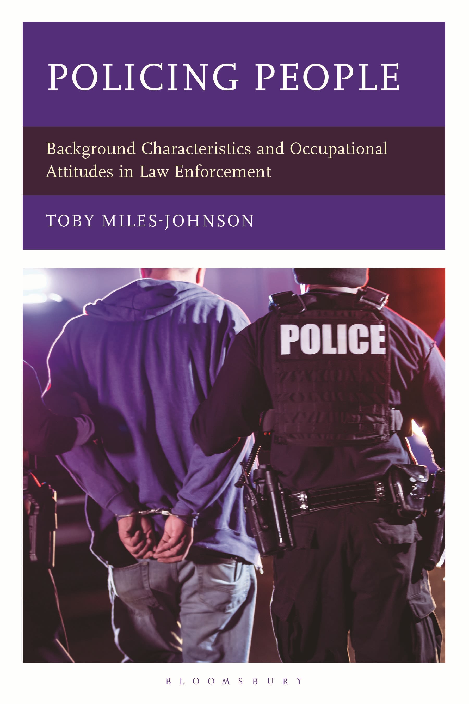 E-book, Policing People : Background Characteristics and Occupational Attitudes in Law Enforcement, Bloomsbury Academic