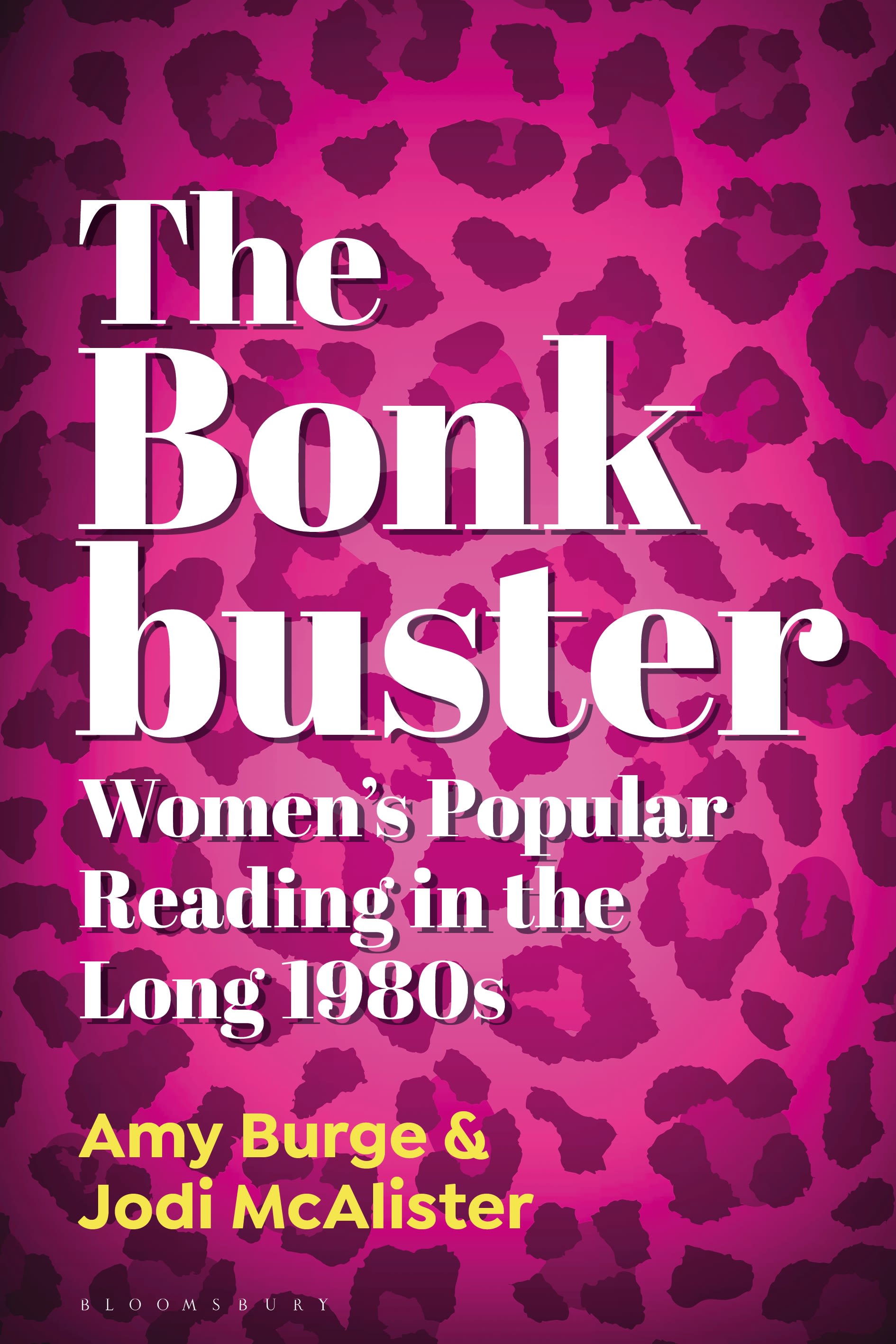 E-book, The Bonkbuster : Women's Popular Reading in the Long 1980s, Bloomsbury Academic