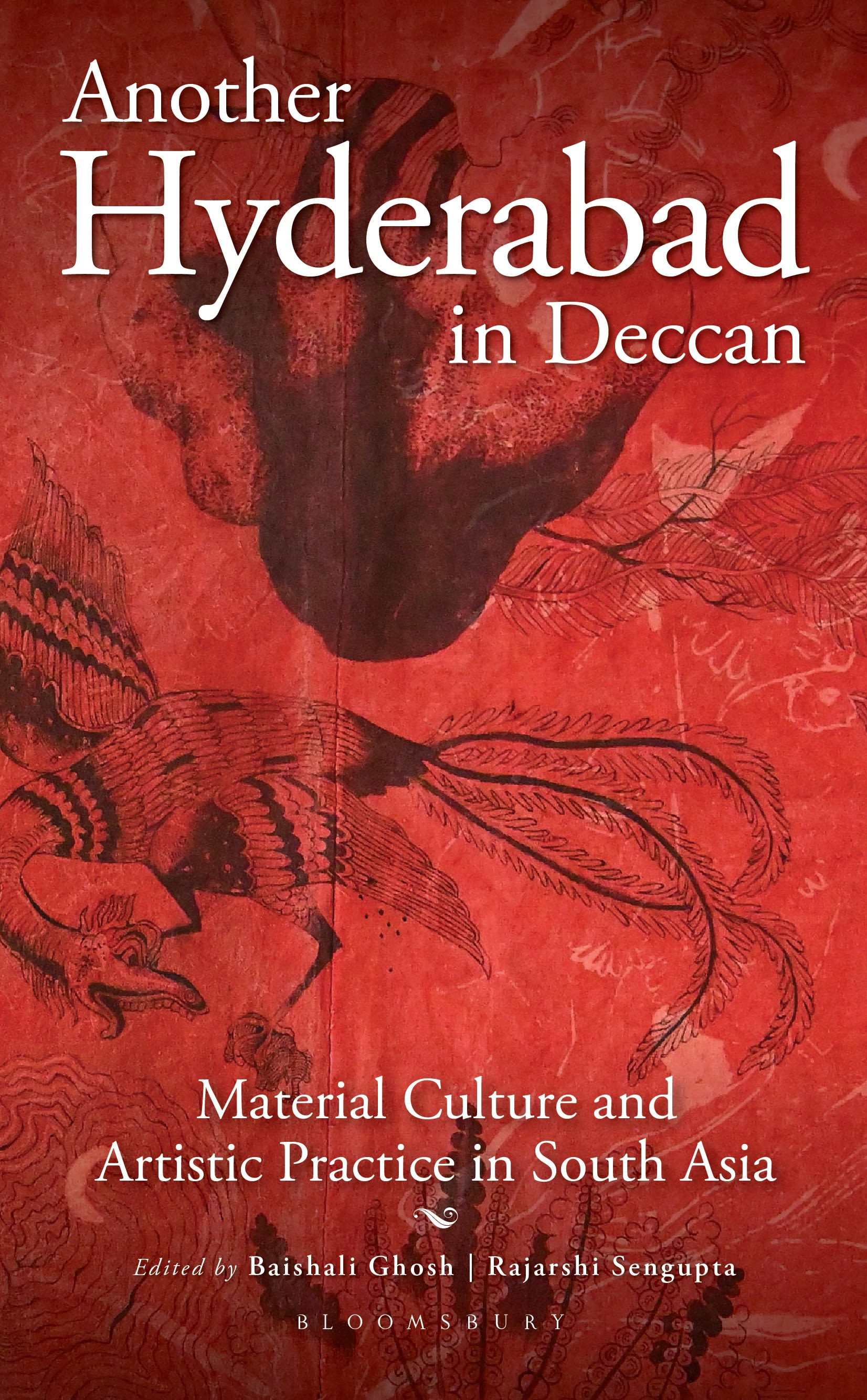 E-book, Another Hyderabad in Deccan : Material Culture and Artistic Practice in South Asia, Bloomsbury India