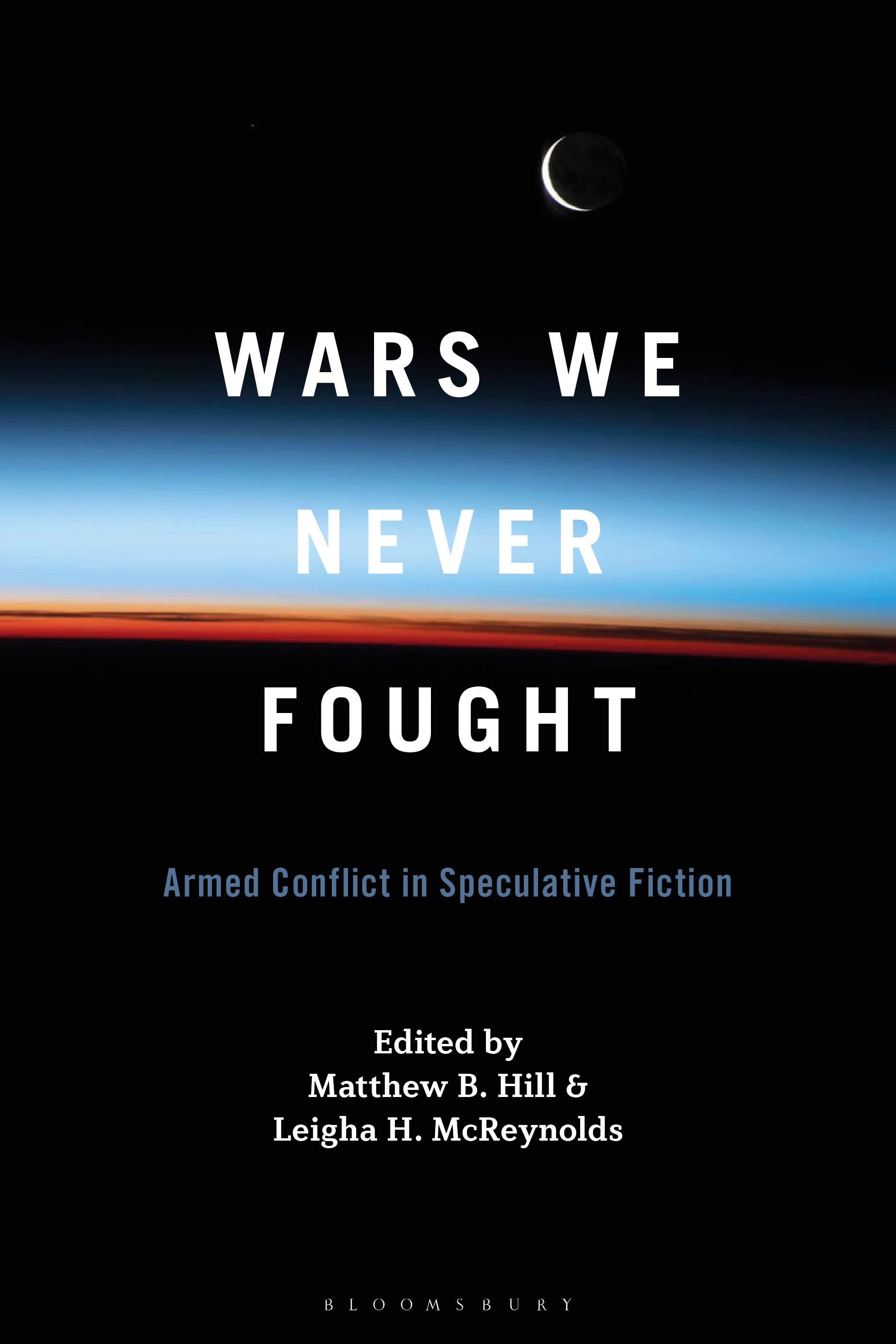 E-book, Wars We Never Fought : Armed Conflict in Speculative Fiction, Bloomsbury Academic