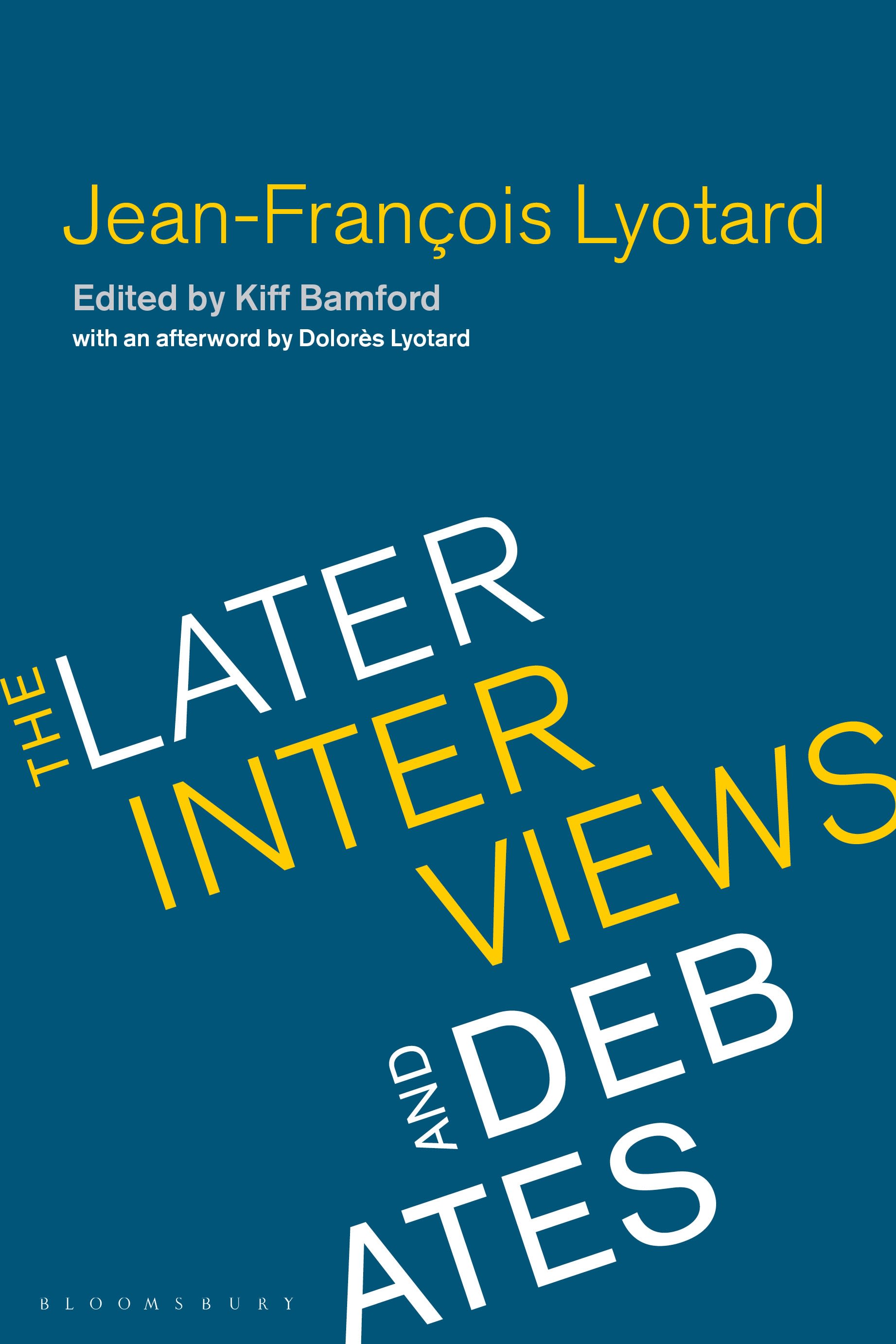 E-book, Jean-Francois Lyotard : The Later Interviews and Debates, Bloomsbury Academic
