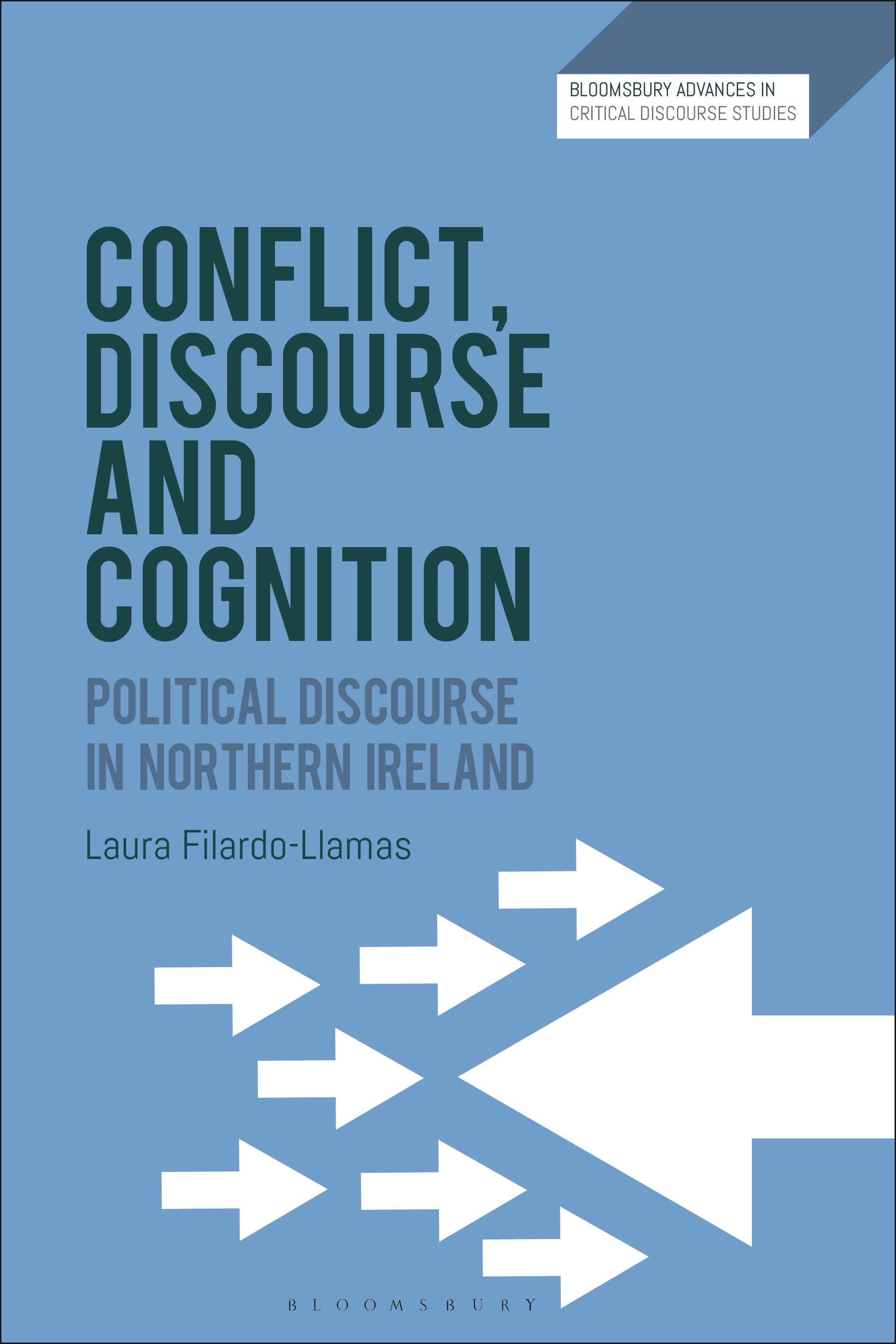 eBook, Conflict, Discourse and Cognition : Political Discourse in Northern Ireland, Bloomsbury Academic