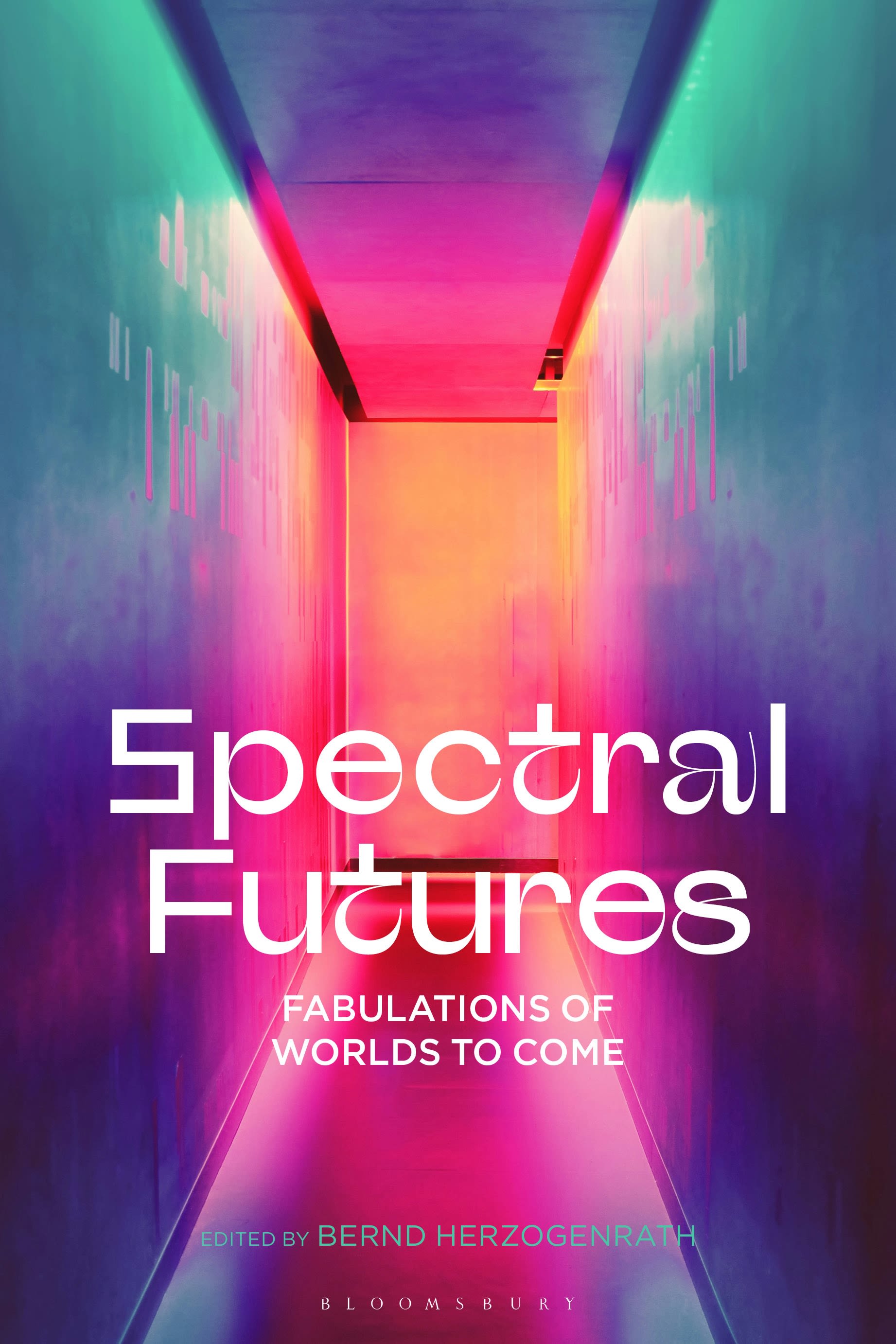 E-book, Spectral Futures : Fabulations of Worlds to Come, Bloomsbury Academic