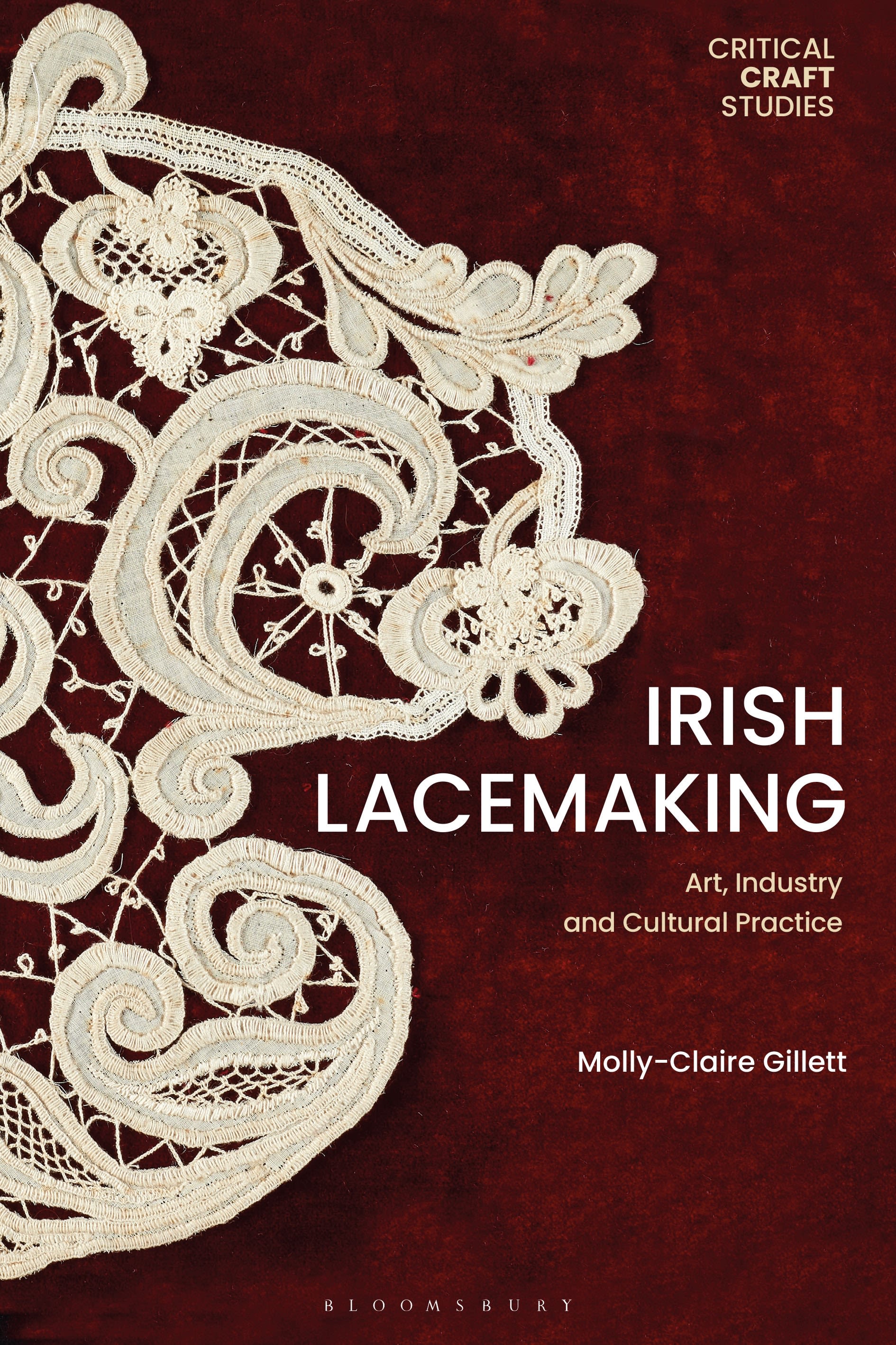 eBook, Irish Lacemaking : Art, Industry and Cultural Practice, Bloomsbury Visual Arts