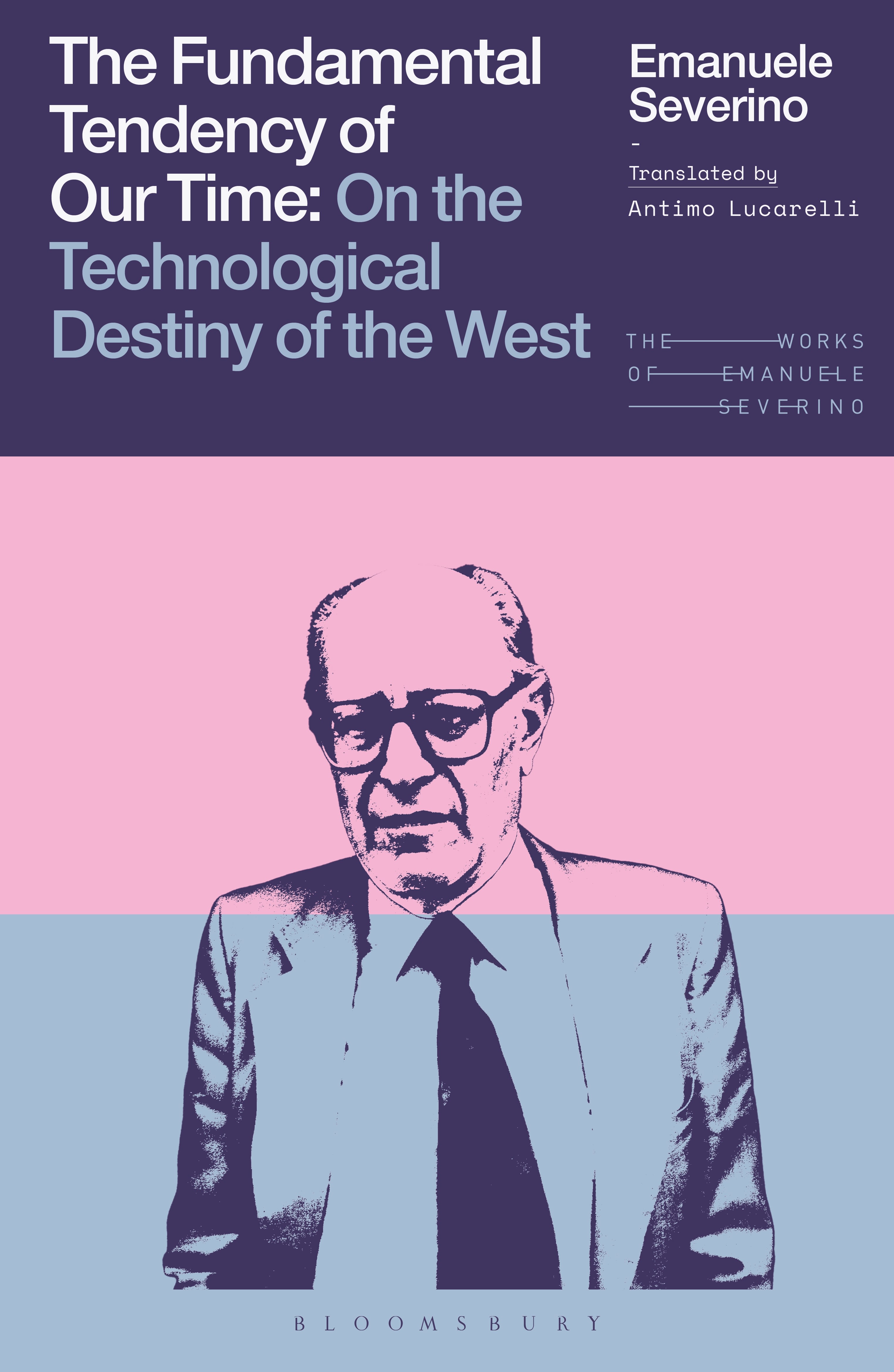 E-book, The Fundamental Tendency of Our Time : On the Technological Destiny of the West, Bloomsbury Academic