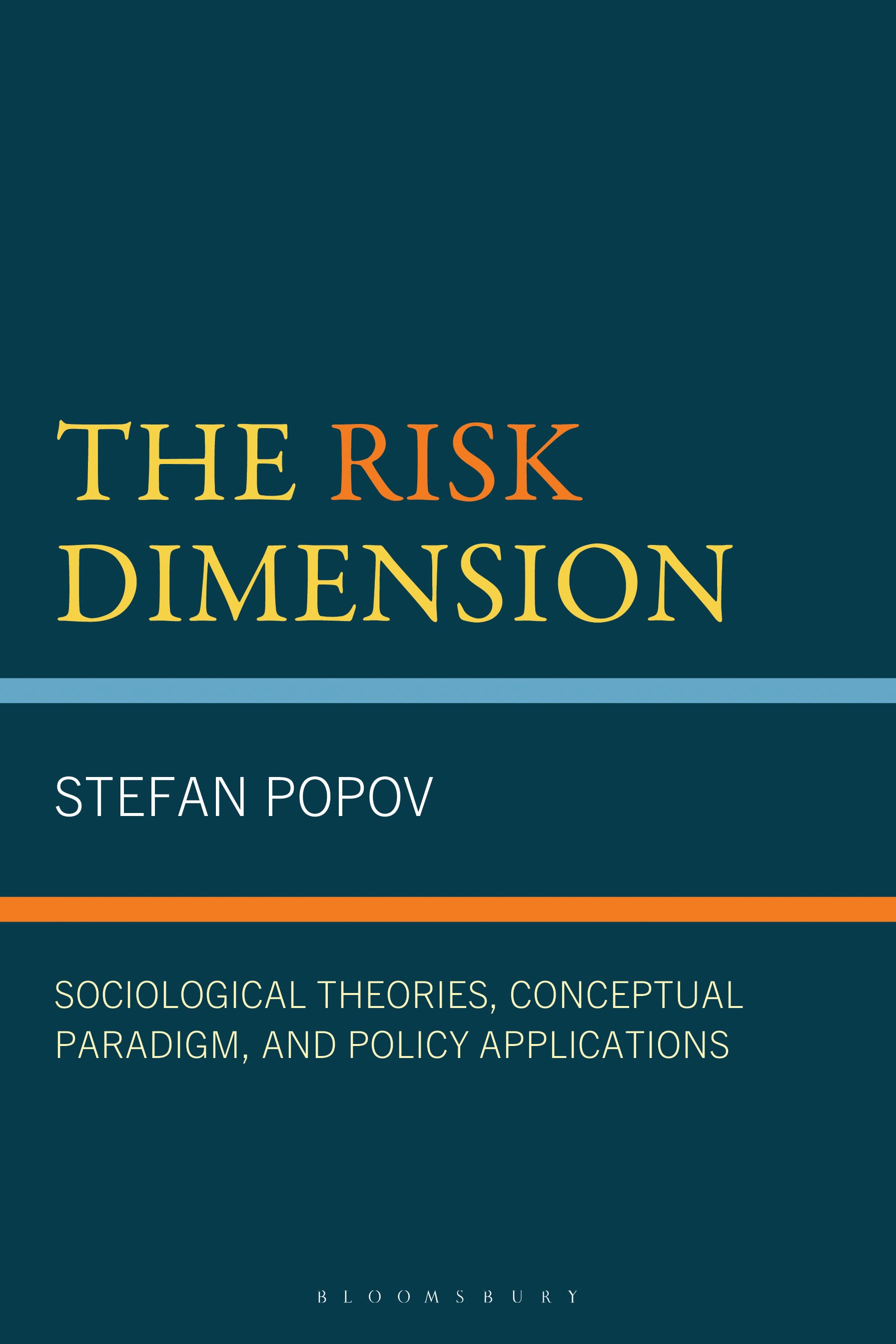 E-book, The Risk Dimension : Sociological Theories, Conceptual Paradigm, and Policy Applications, Bloomsbury Academic