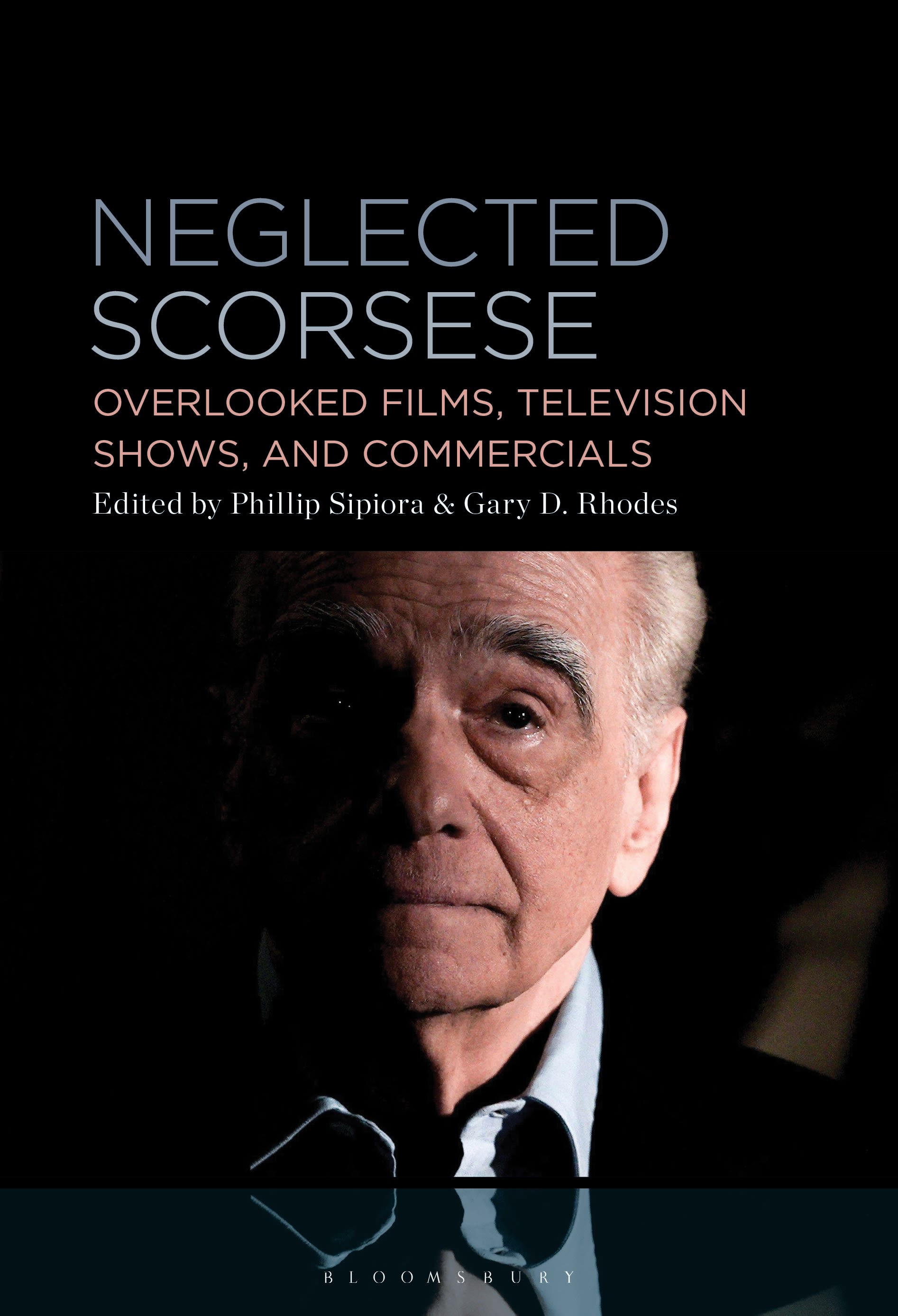 E-book, Neglected Scorsese : Overlooked Films, Television Shows, and Commercials, Bloomsbury Academic