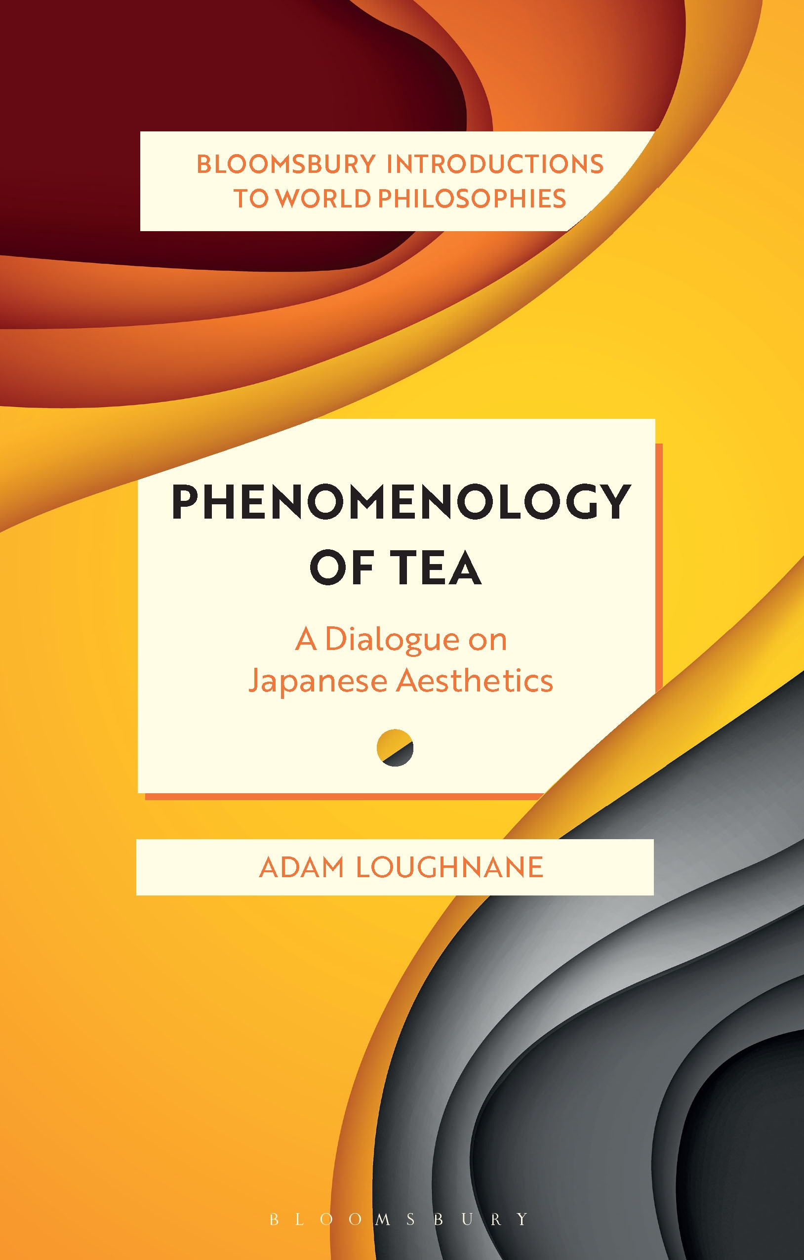 E-book, Phenomenology of Tea : A Dialogue on Japanese Aesthetics, Bloomsbury Academic