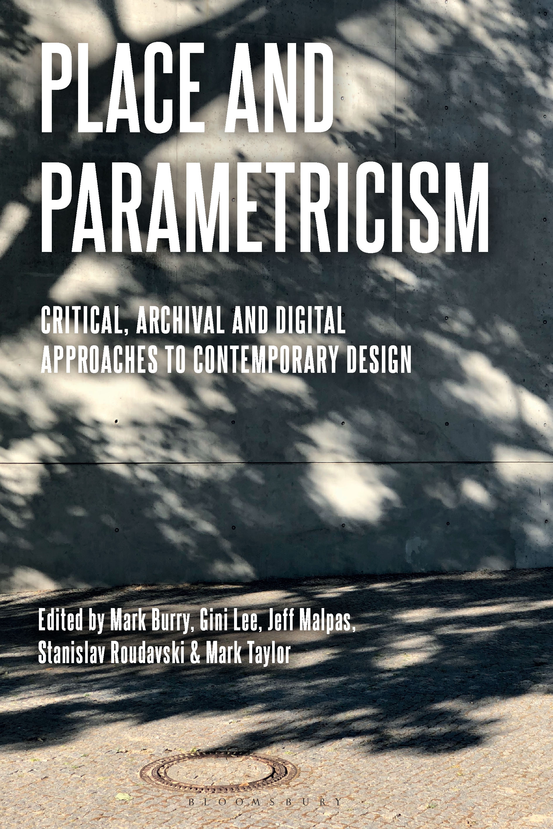 E-book, Place and Parametricism : Critical, Archival and Digital Approaches to Contemporary Design, Bloomsbury Visual Arts