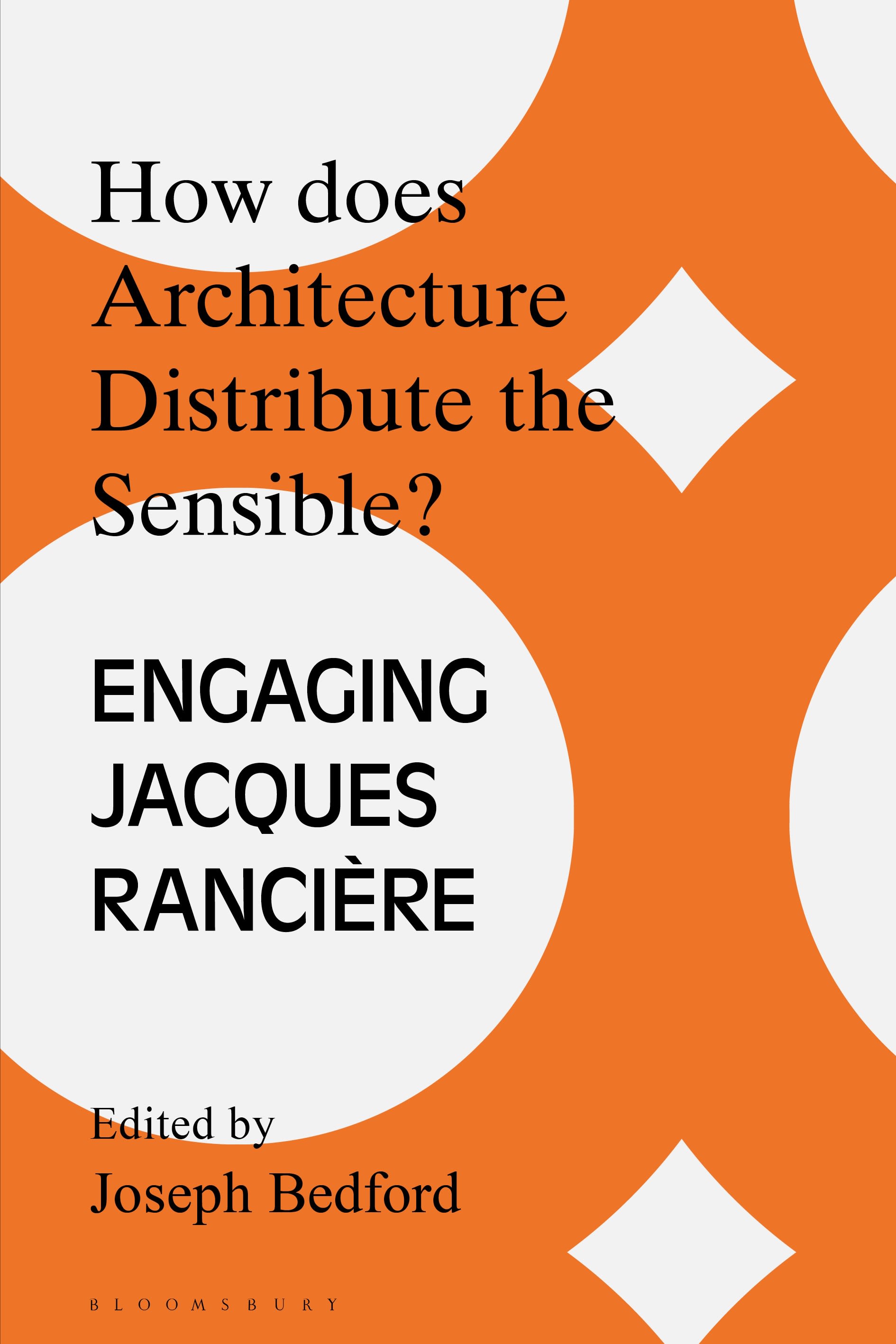 E-book, How Does Architecture Distribute the Sensible? : Engaging Jacques Rancière, Bloomsbury Academic
