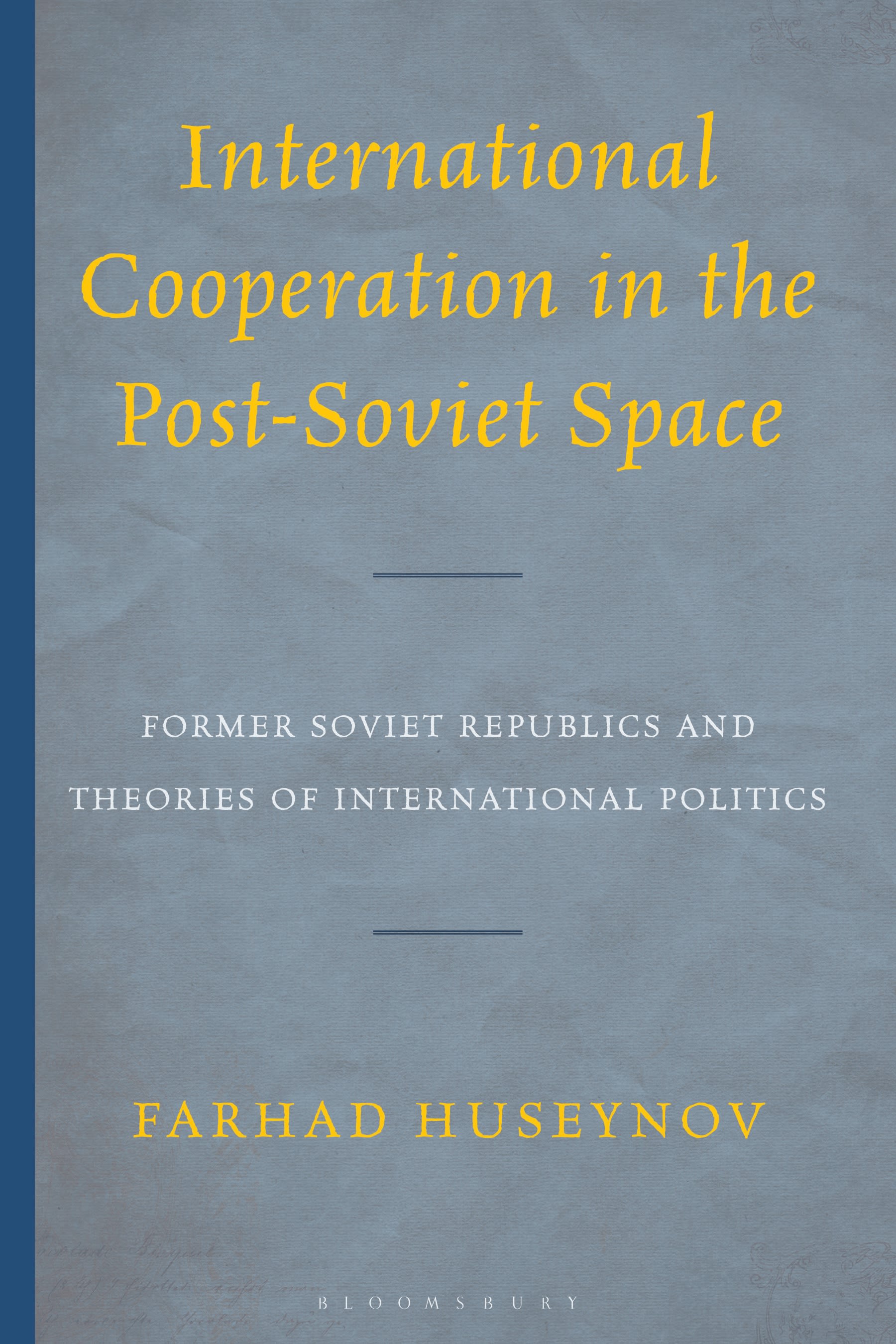 E-book, International Cooperation in the Post-Soviet Space : Former Soviet Republics and Theories of International Politics, Bloomsbury Academic