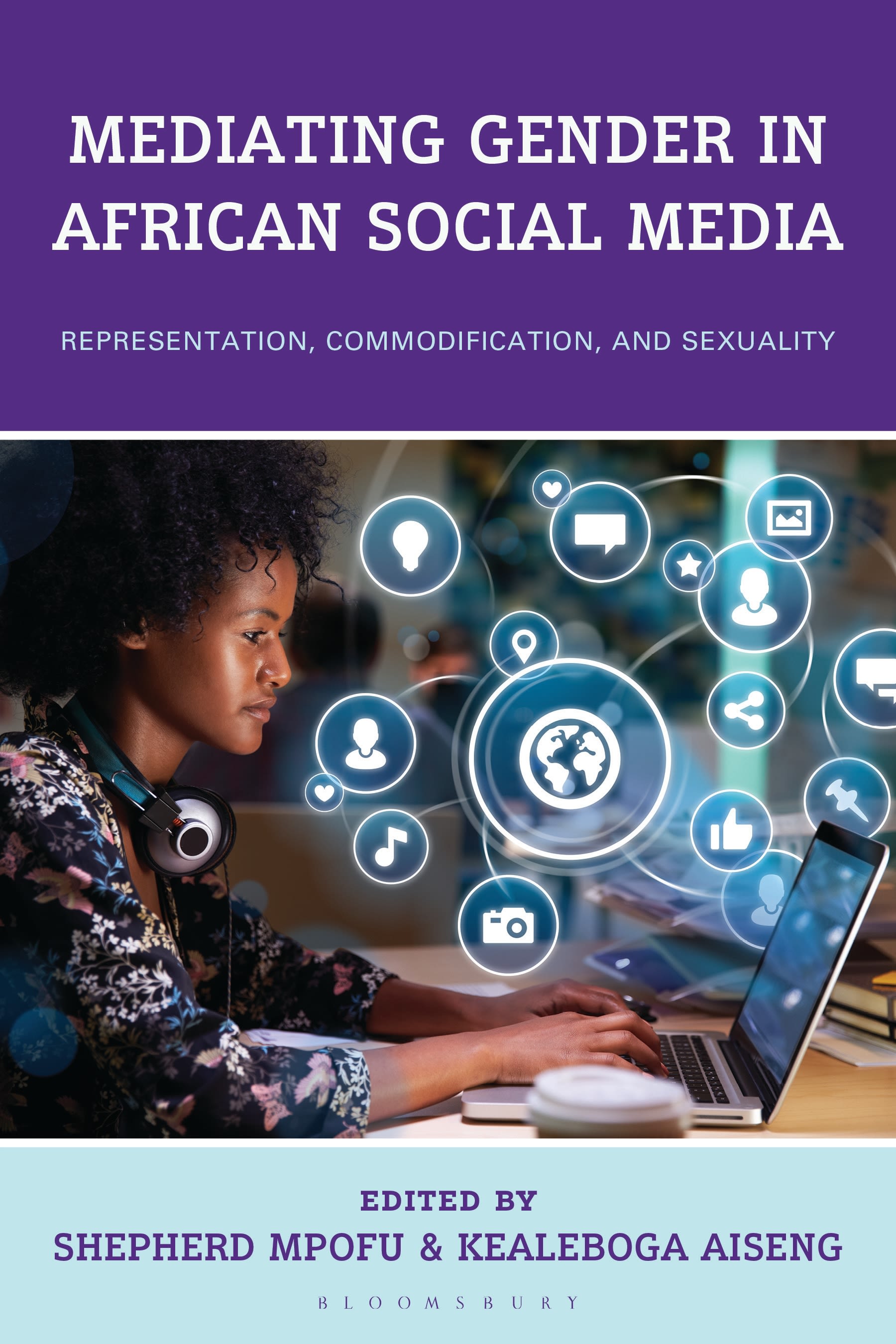 E-book, Mediating Gender in African Social Media : Representation, Commodification, and Sexuality, Bloomsbury Academic
