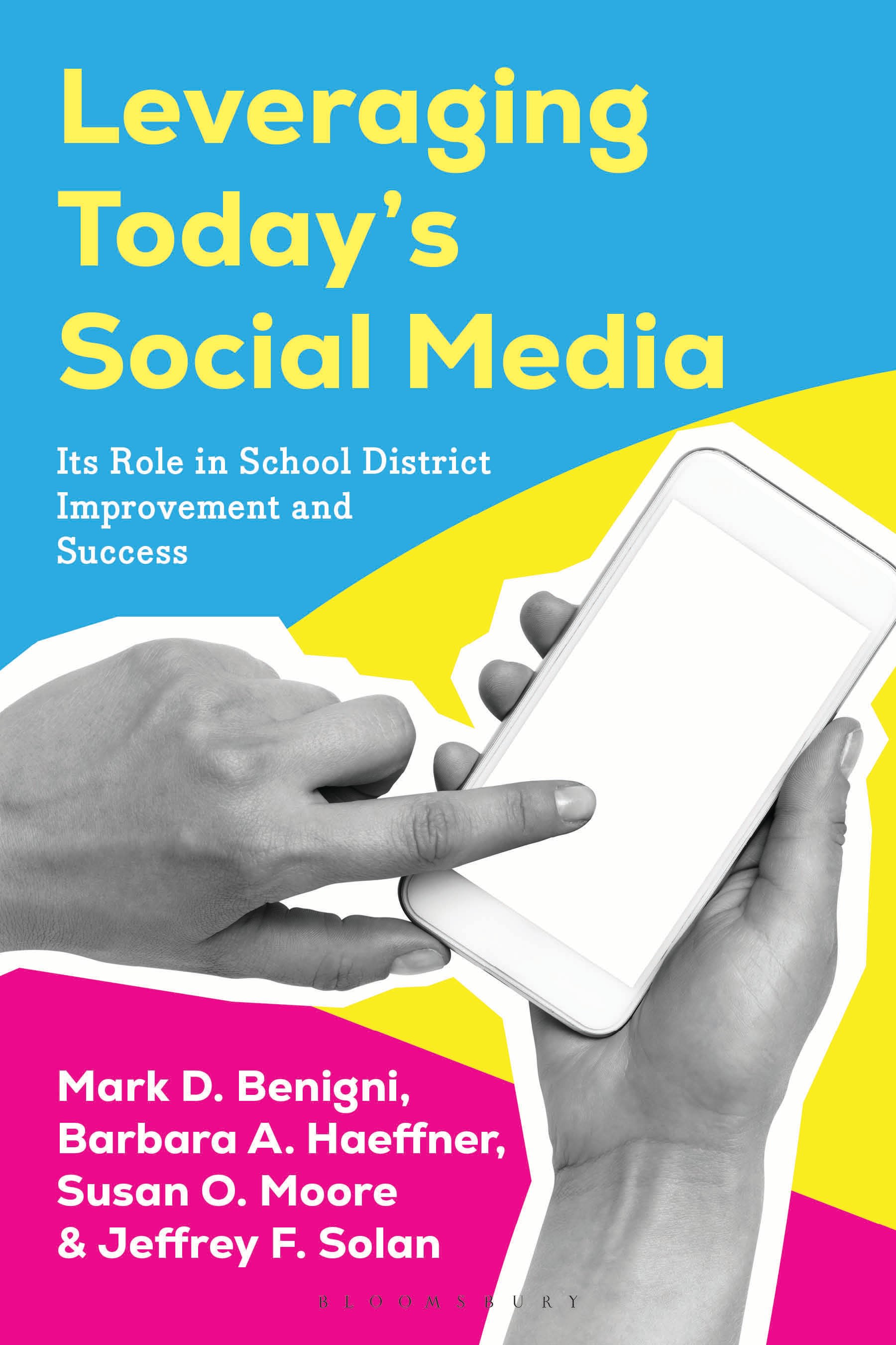 E-book, Leveraging Today's Social Media : Its Role in School District Improvement and Success, Bloomsbury Academic