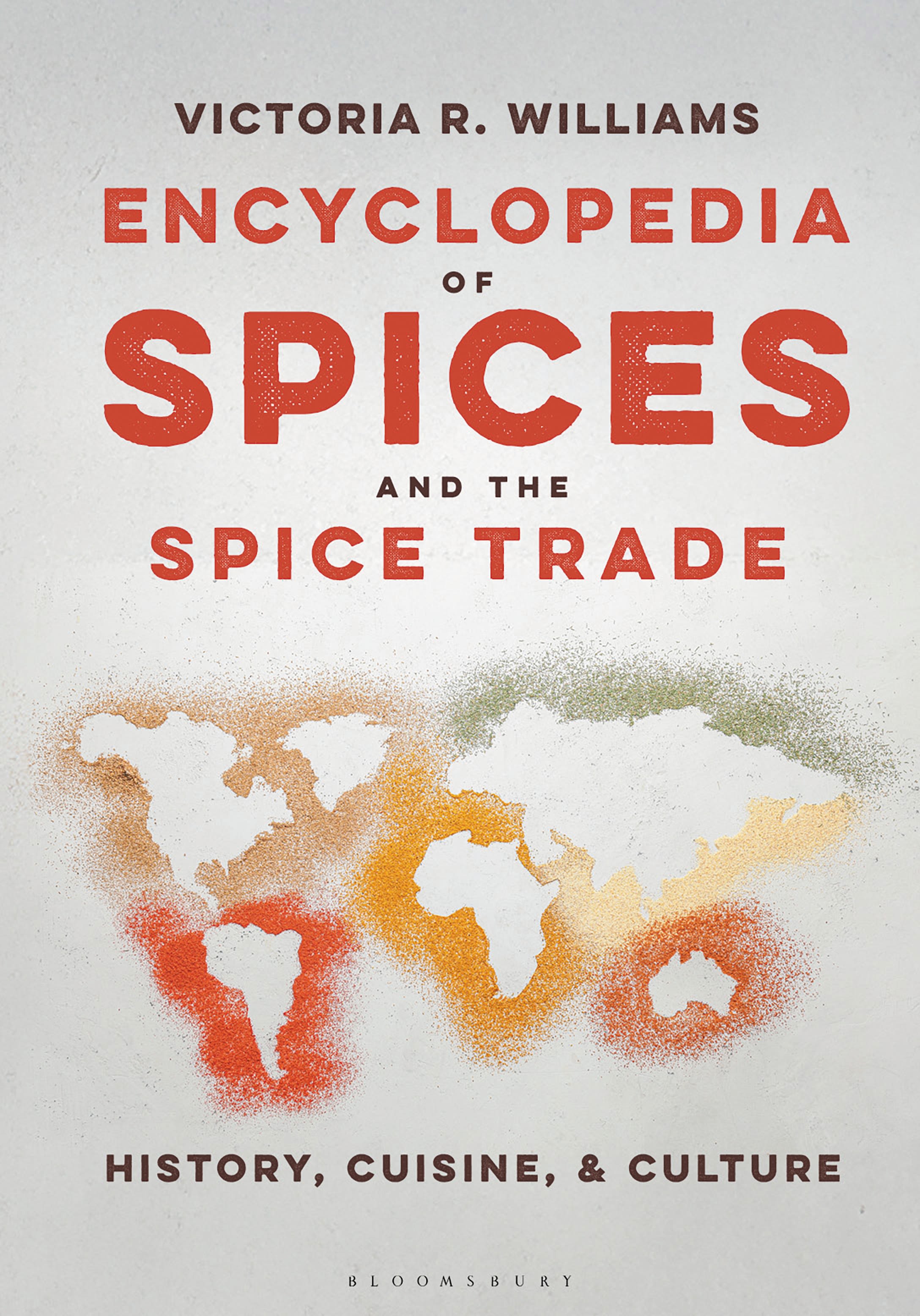 E-book, Encyclopedia of Spices and the Spice Trade : History, Cuisine, and Culture, Bloomsbury Academic