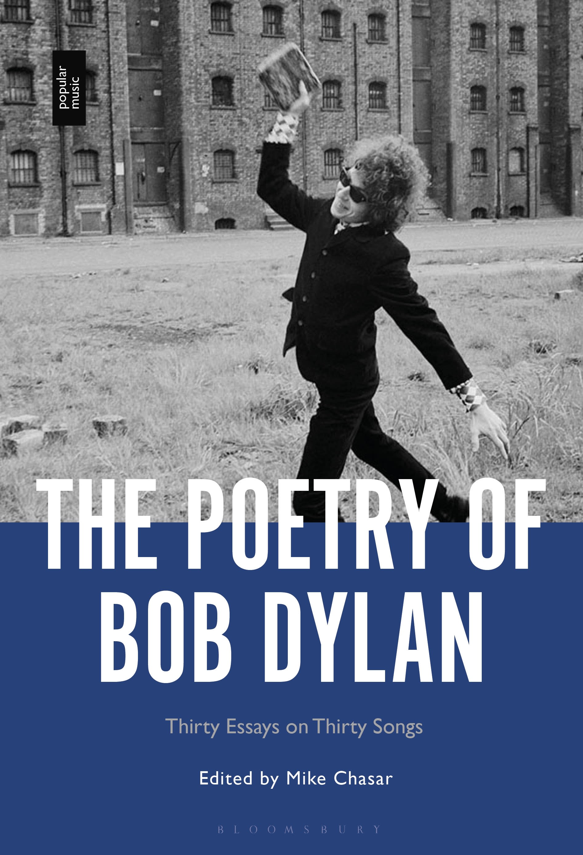 eBook, The Poetry of Bob Dylan : Thirty Essays on Thirty Songs, Bloomsbury Academic