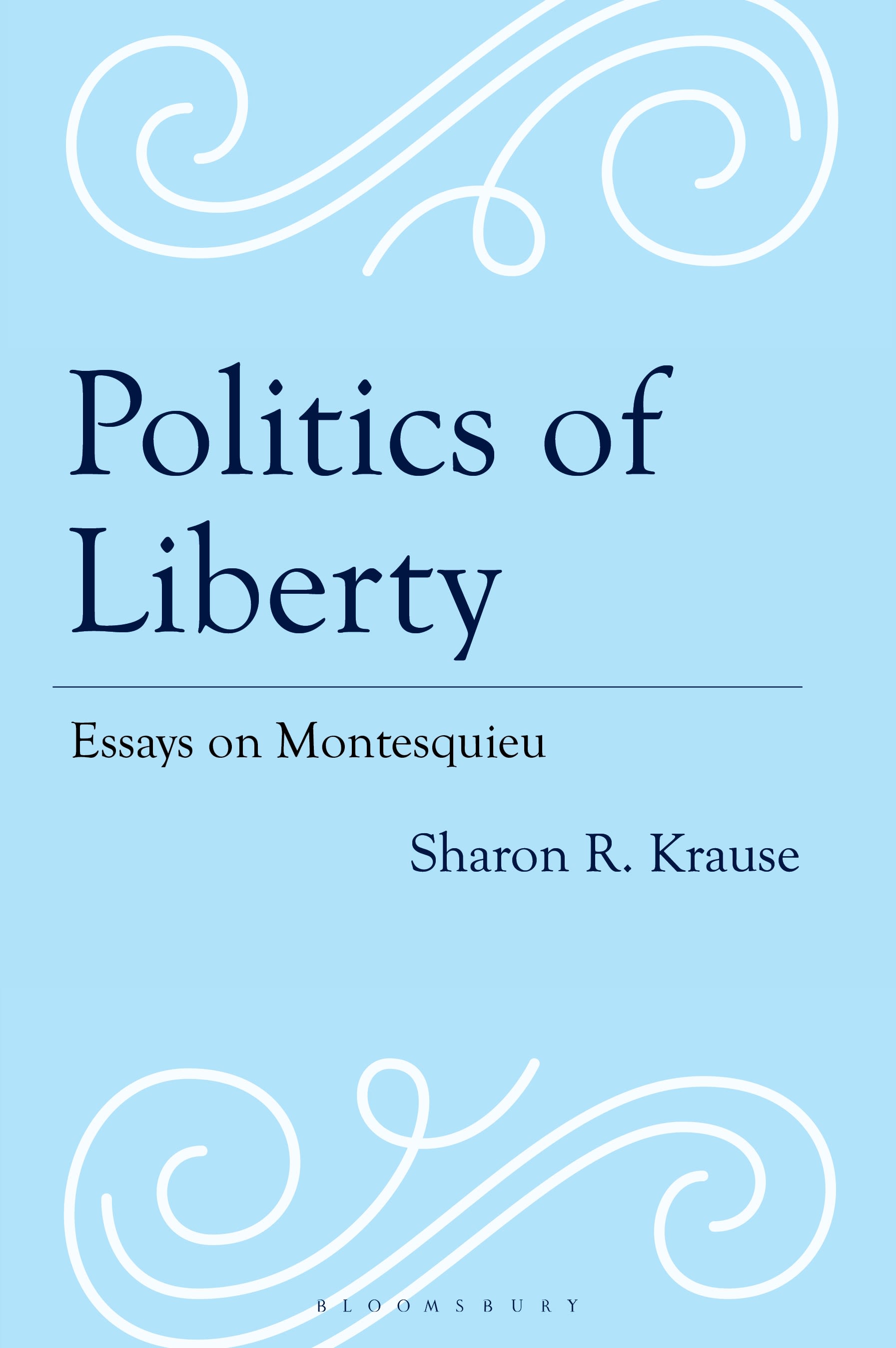E-book, Politics of Liberty : Essays on Montesquieu, Bloomsbury Academic
