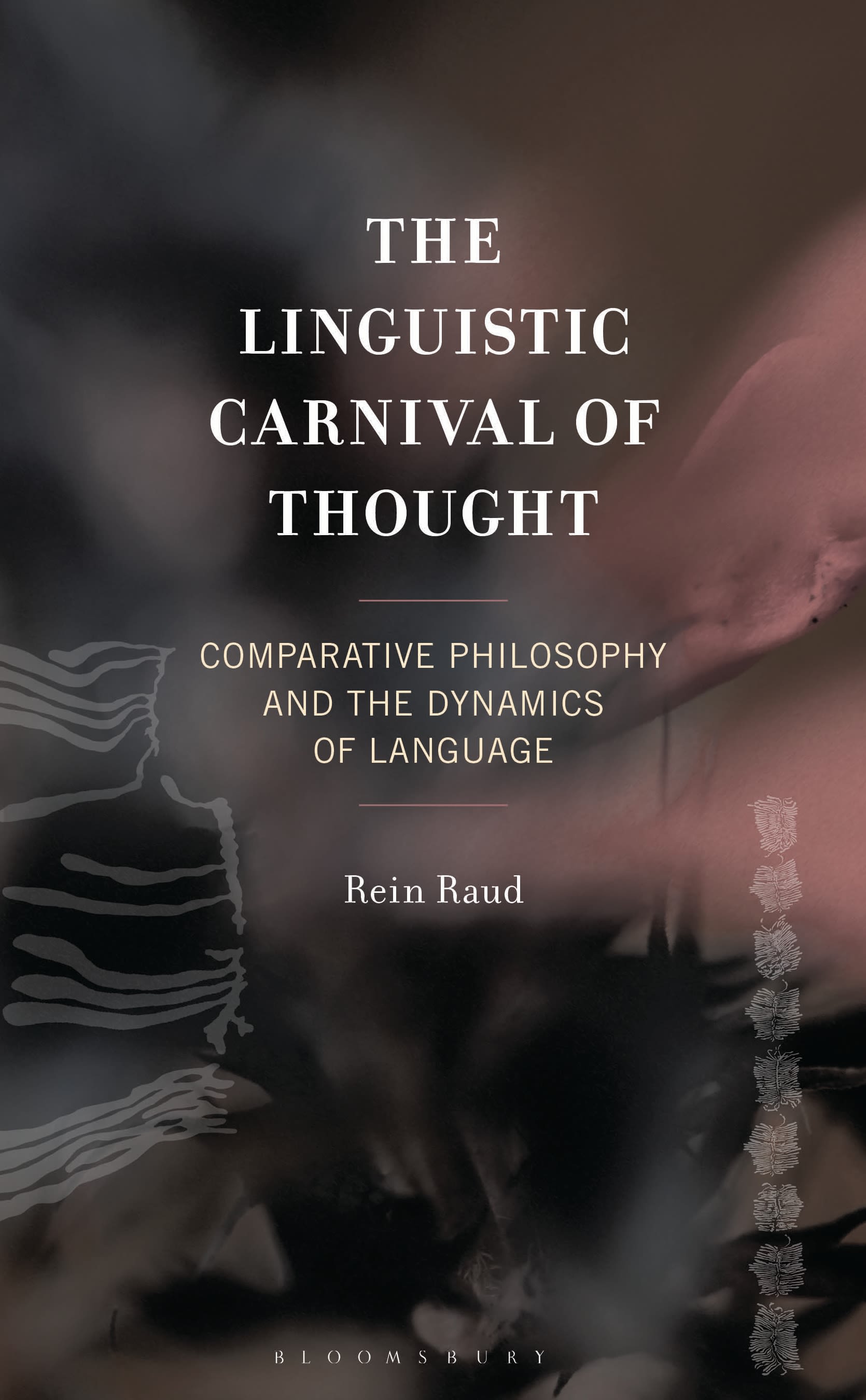 E-book, The Linguistic Carnival of Thought : Comparative Philosophy and the Dynamics of Language, Bloomsbury Academic