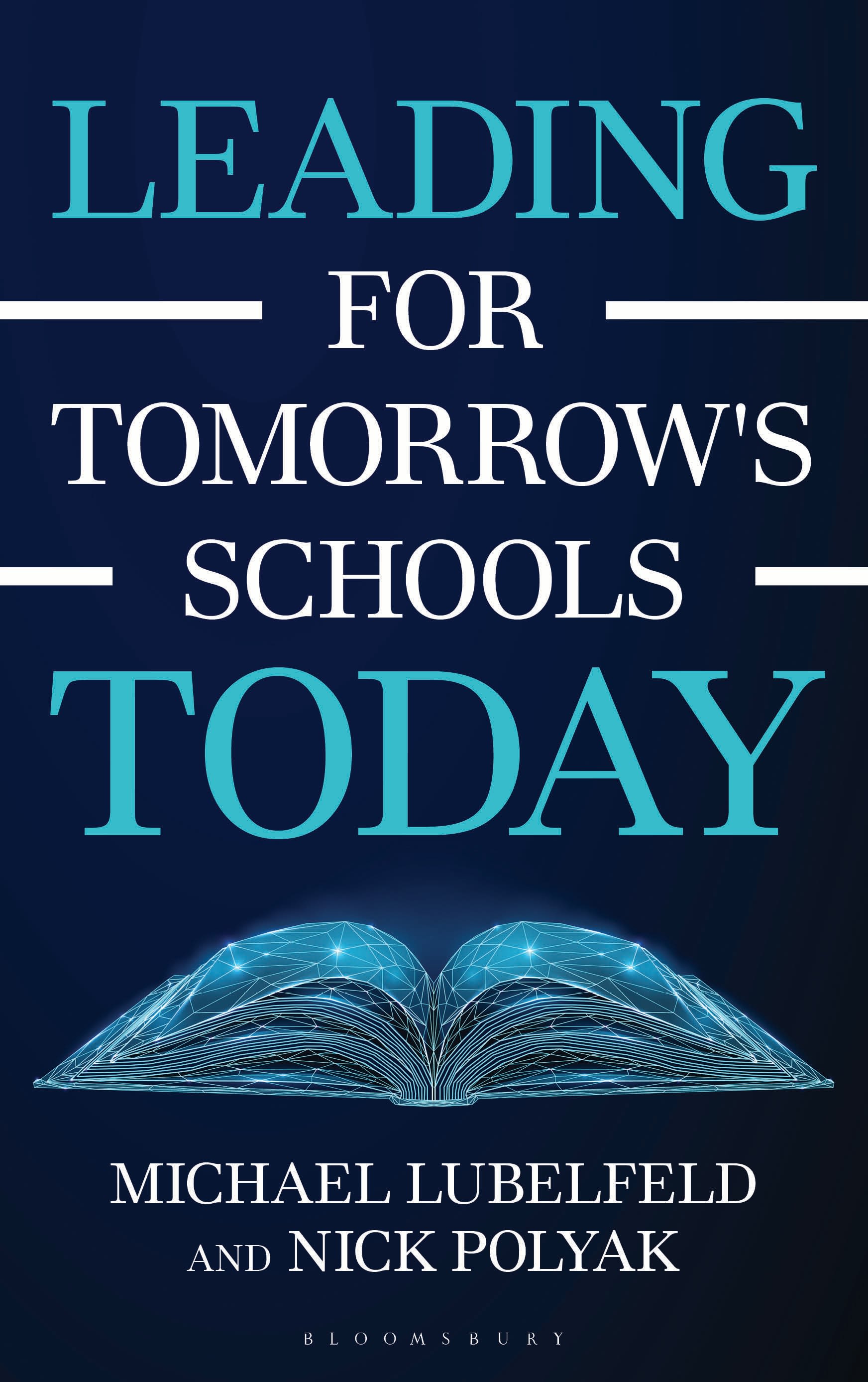E-book, Leading for Tomorrow's Schools Today, Bloomsbury Academic