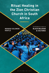 eBook, Ritual Healing in the Zion Christian Church in South Africa, Bloomsbury Academic