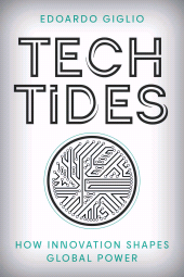 E-book, Tech Tides : How Innovation Shapes Global Power, Bloomsbury Academic