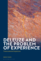 eBook, Deleuze and the Problem of Experience : Transcendental Empiricism, Bloomsbury Academic