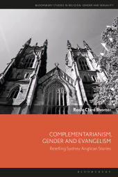 E-book, Complementarianism, Gender and Evangelism : Retelling Sydney Anglican Stories, Bloomsbury Academic