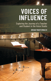 E-book, Voices of Influence : Exploring the Journey of a Teacher and Student in the Voice Studio, Bloomsbury Academic