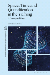 eBook, Space, Time and Quantification in the YiChing : A Conceptual Unity, Bloomsbury Academic