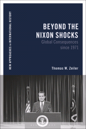 eBook, Beyond the Nixon Shocks : Global Consequences since 1971, Bloomsbury Academic