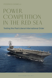 E-book, Power Competition in the Red Sea : Testing the Post-Liberal International Order, Bloomsbury Academic