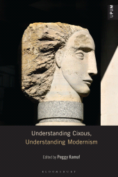 E-book, Understanding Cixous, Understanding Modernism, Bloomsbury Academic