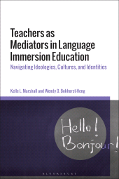 E-book, Teachers as Mediators in Language Immersion Education : Navigating Ideologies, Cultures and Identities, Bloomsbury Academic