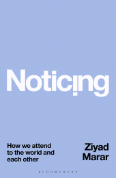 E-book, Noticing : How we Attend to the World and Each Other, Bloomsbury Academic